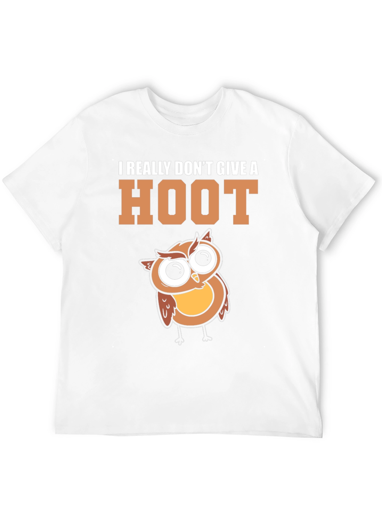 I Really Dont Give a Hoot Owl T-Shirt