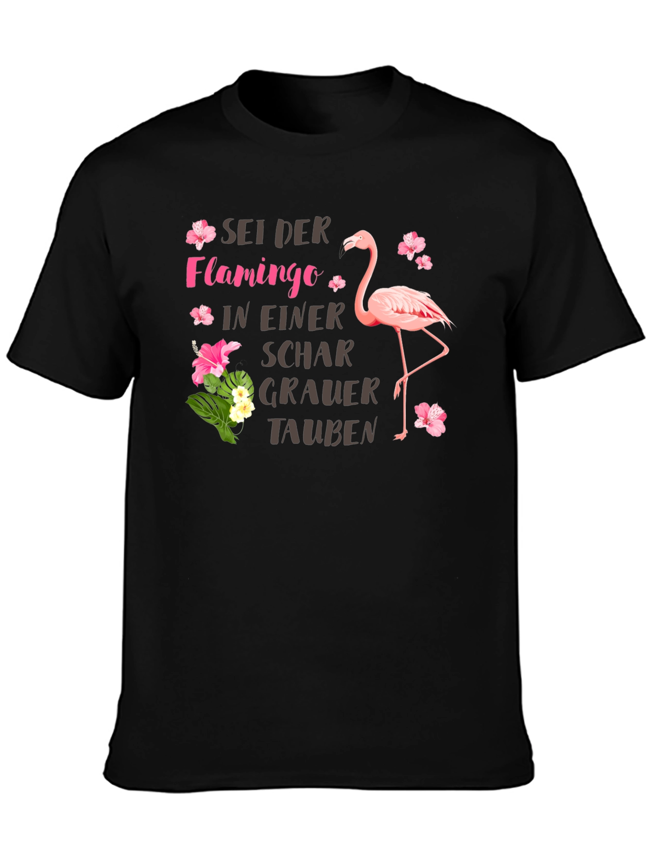 Sei Der Flamingo T-Shirt: Pink Flamingo Graphic Tee