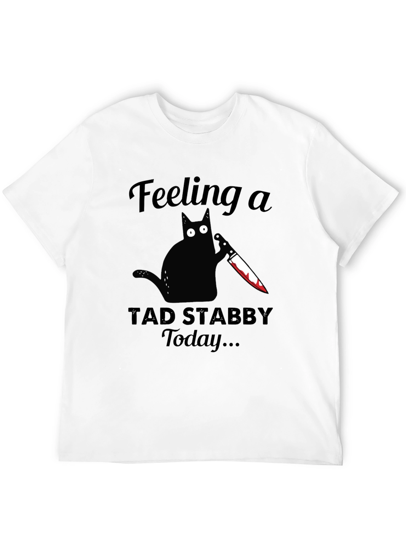 Feeling Stabby Cat T-Shirt