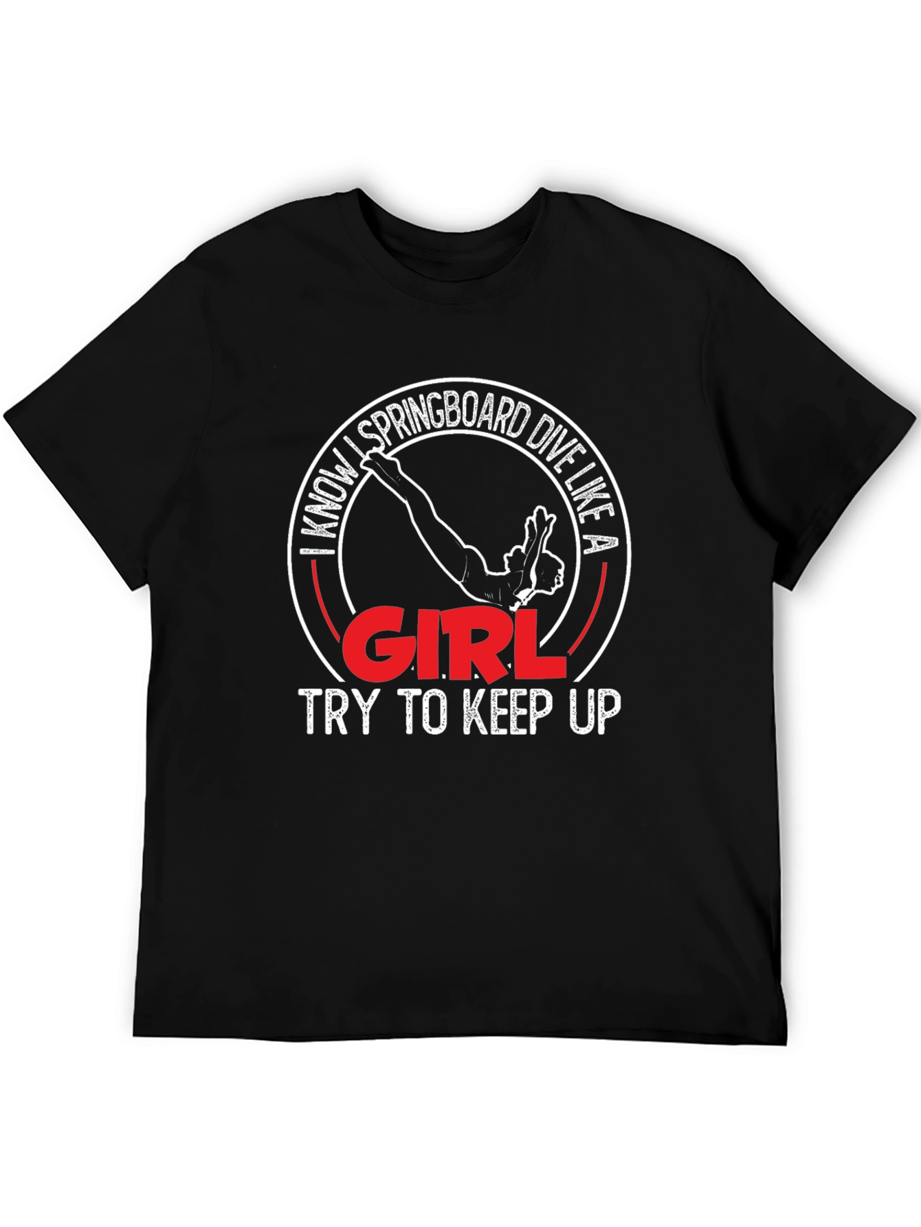 I Know Springboard Dive Like a Girl T-Shirt
