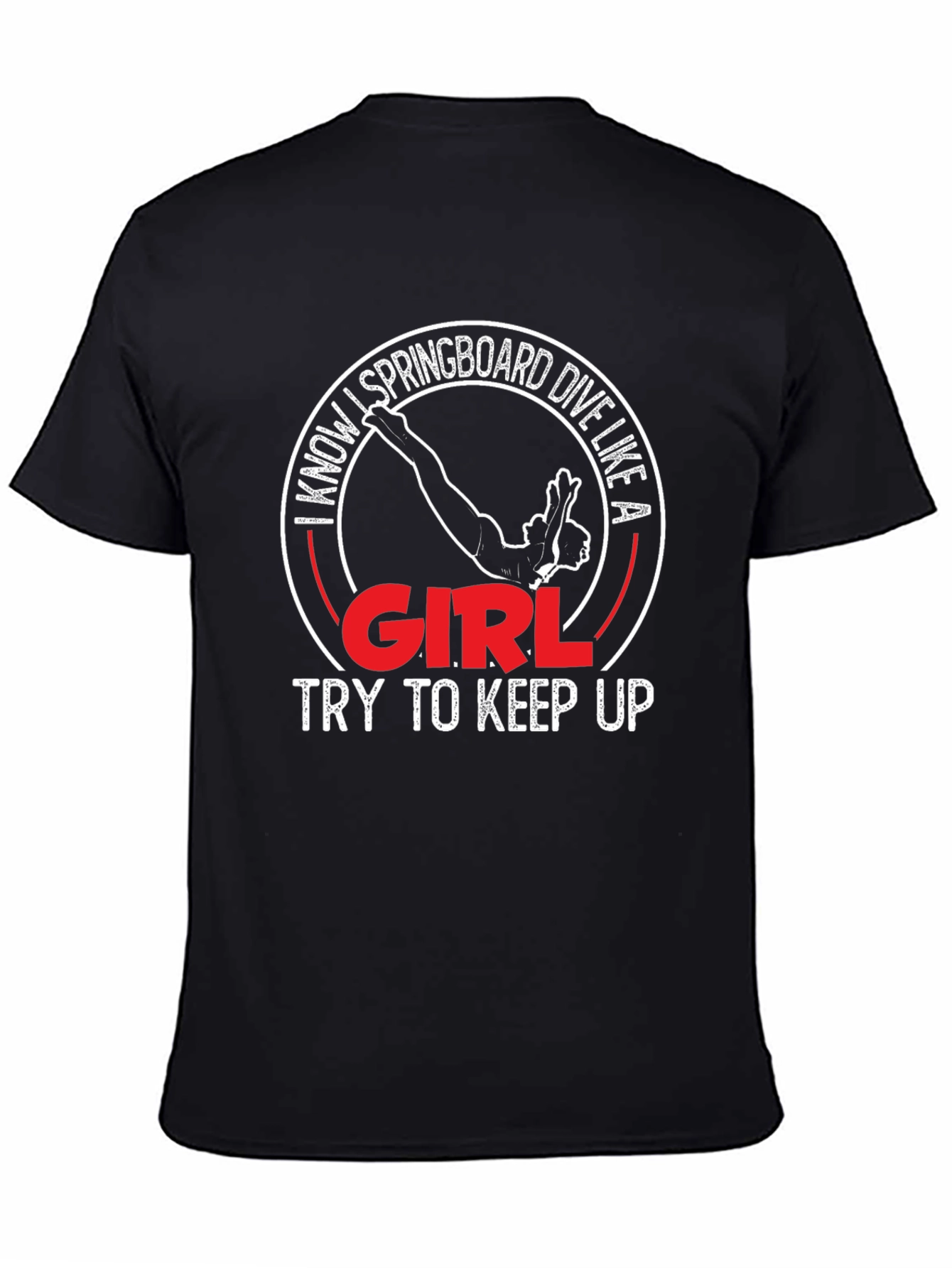 I Know Springboard Dive Like a Girl T-Shirt