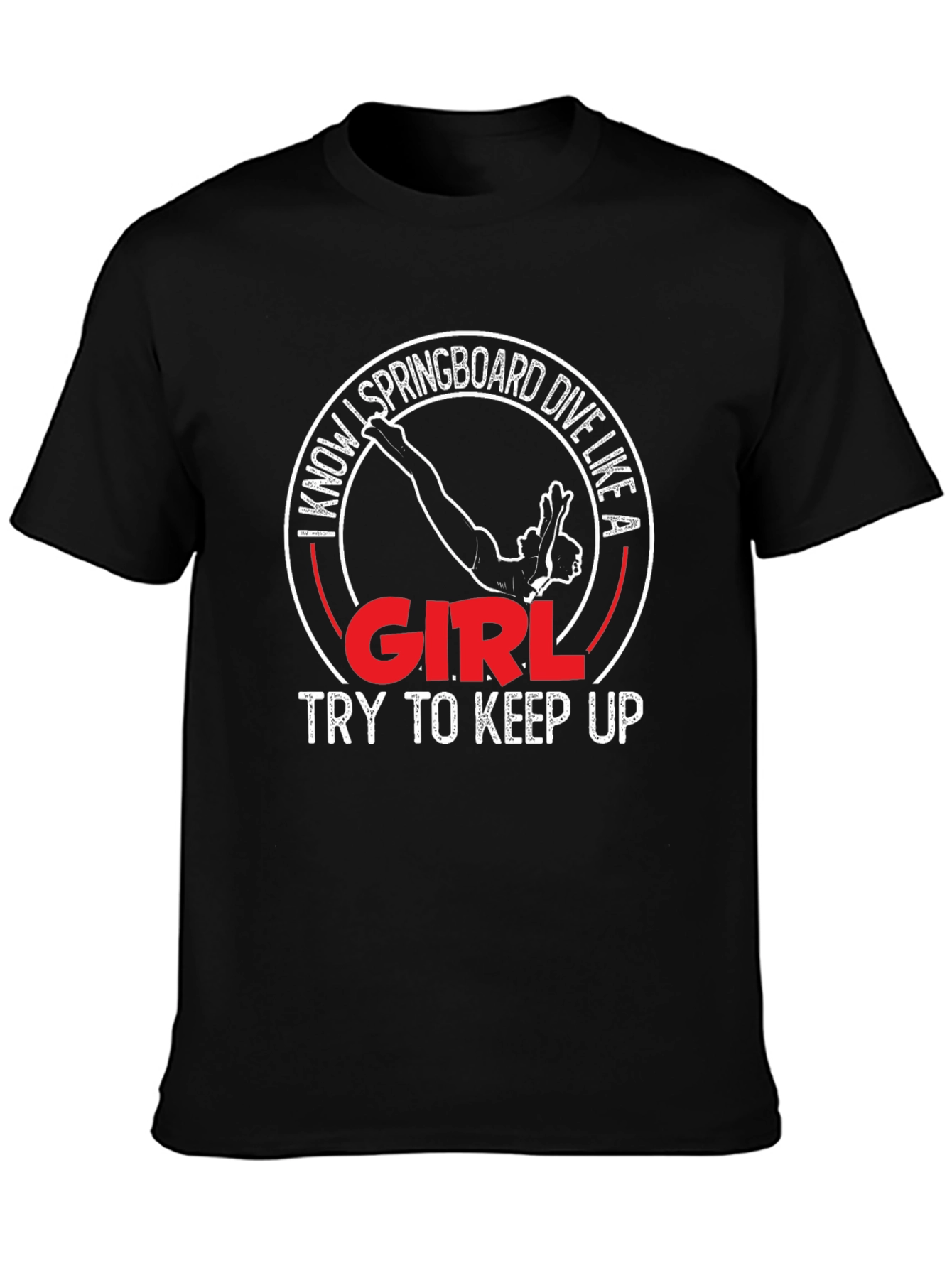 I Know Springboard Dive Like a Girl T-Shirt