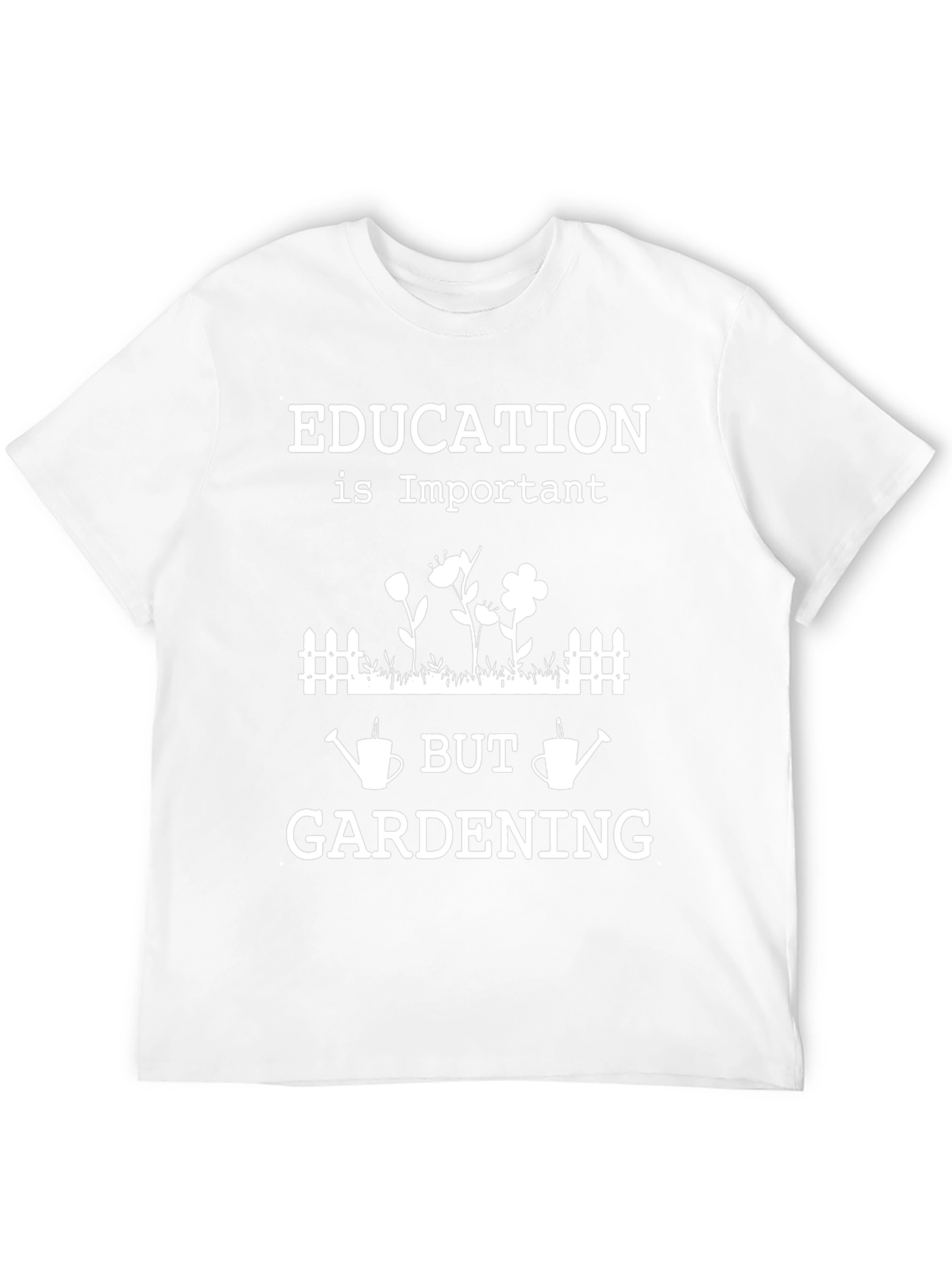 Gardening is Important T-Shirt