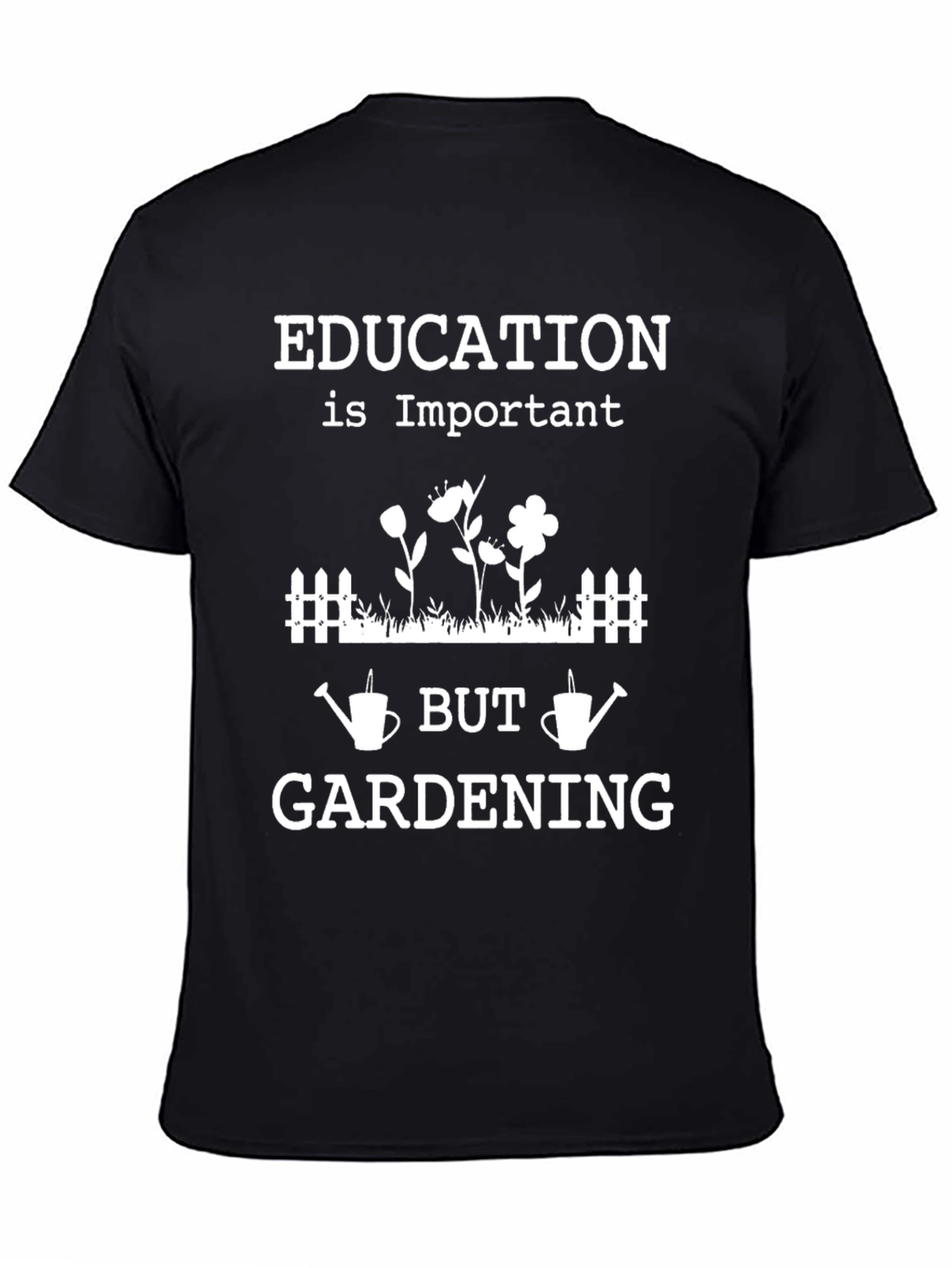 Gardening is Important T-Shirt