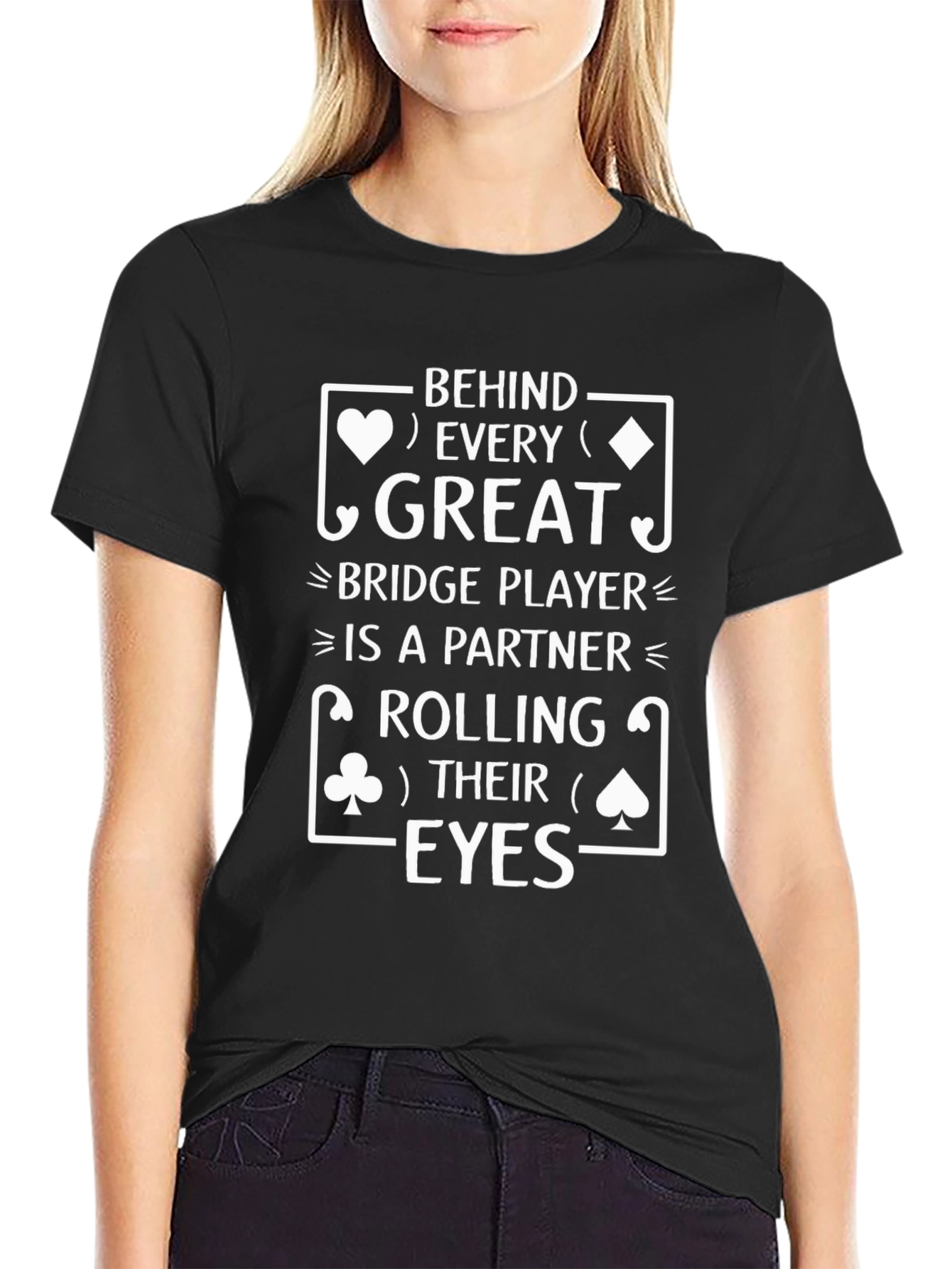 Great Bridge Player Partner Rolling Eyes T-Shirt