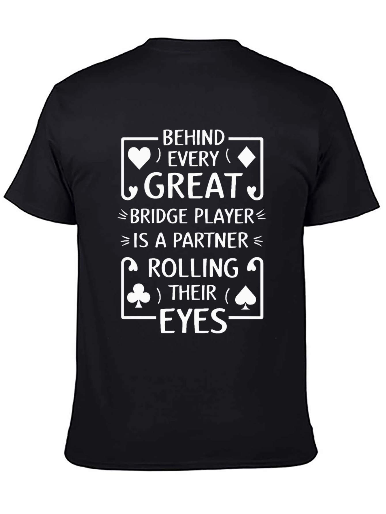 Great Bridge Player Partner Rolling Eyes T-Shirt