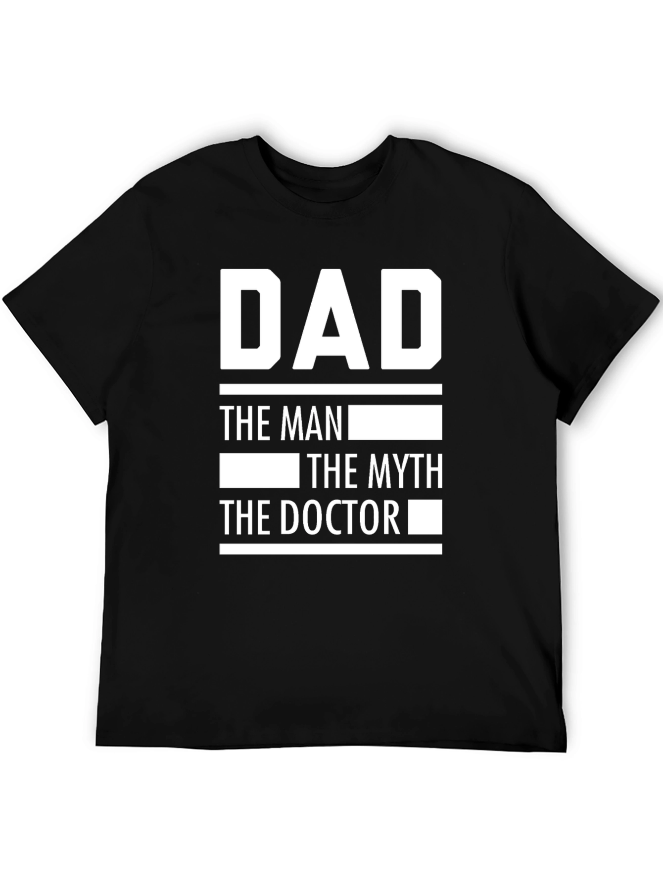 Dad The Man Myth Doctor Novelty T-Shirt