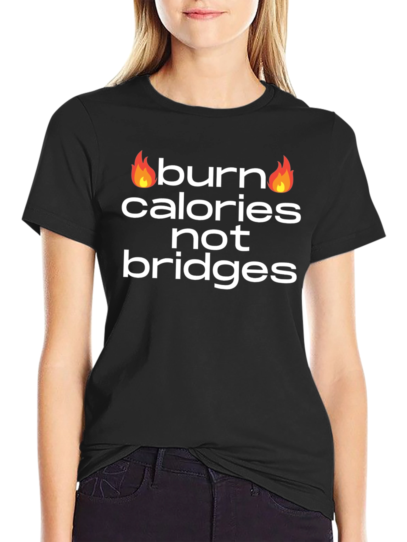 Burn Calories Not Bridges Graphic Tee