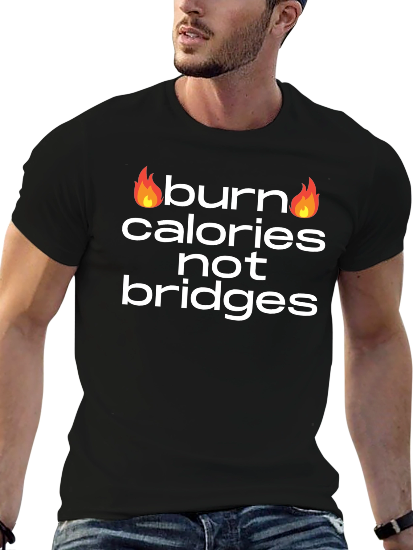 Burn Calories Not Bridges Graphic Tee