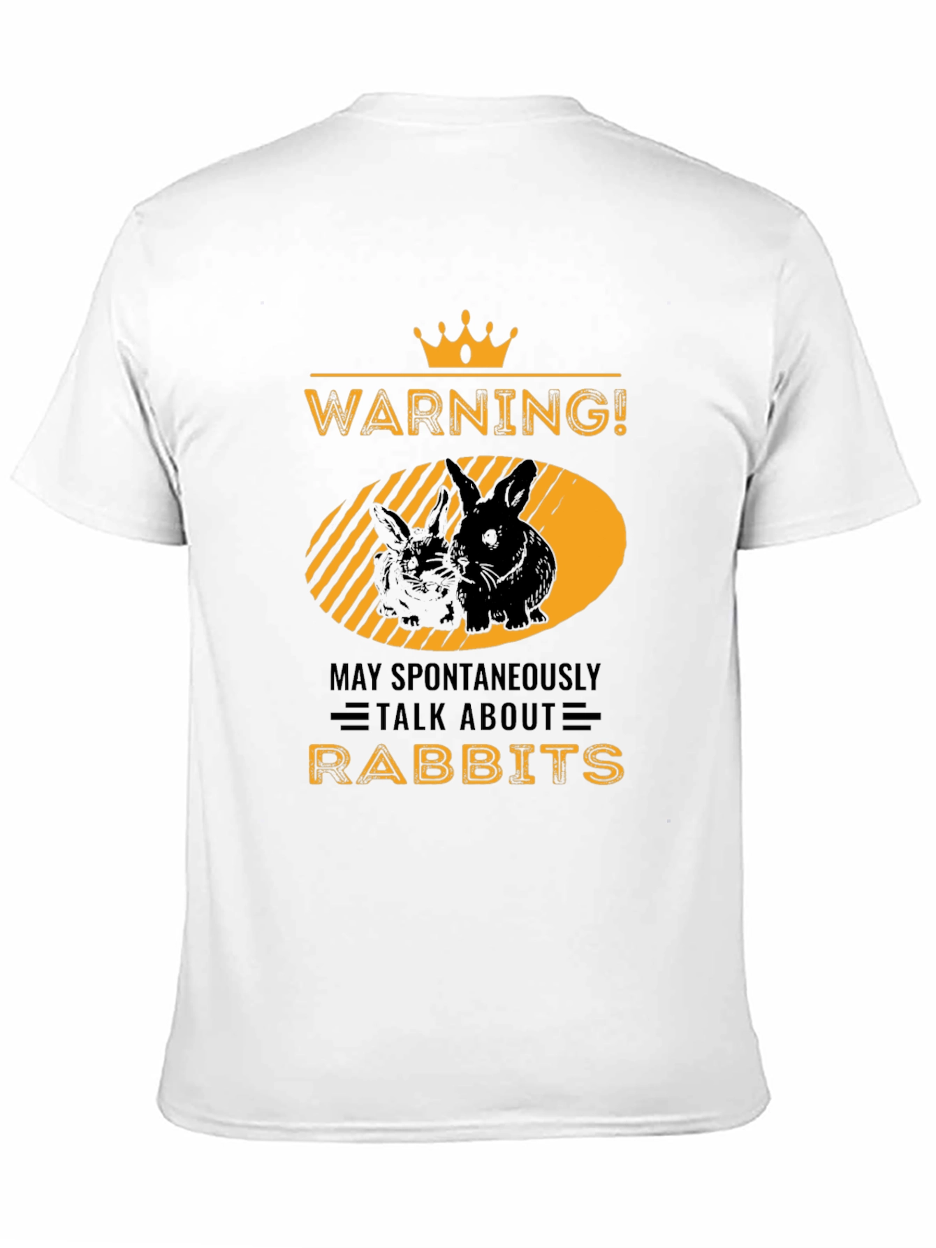 Warning! May Spontaneously Talk About Rabbits T-Shirt