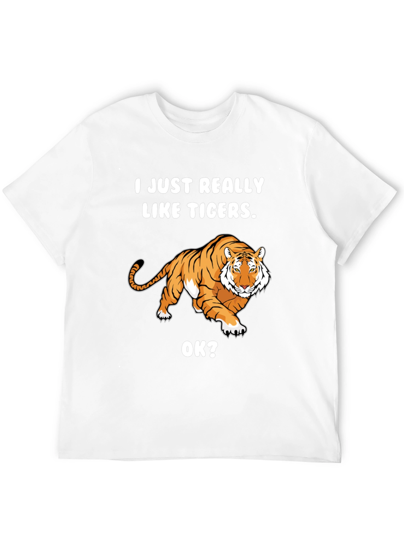 I Just Really Like Tigers T-Shirt