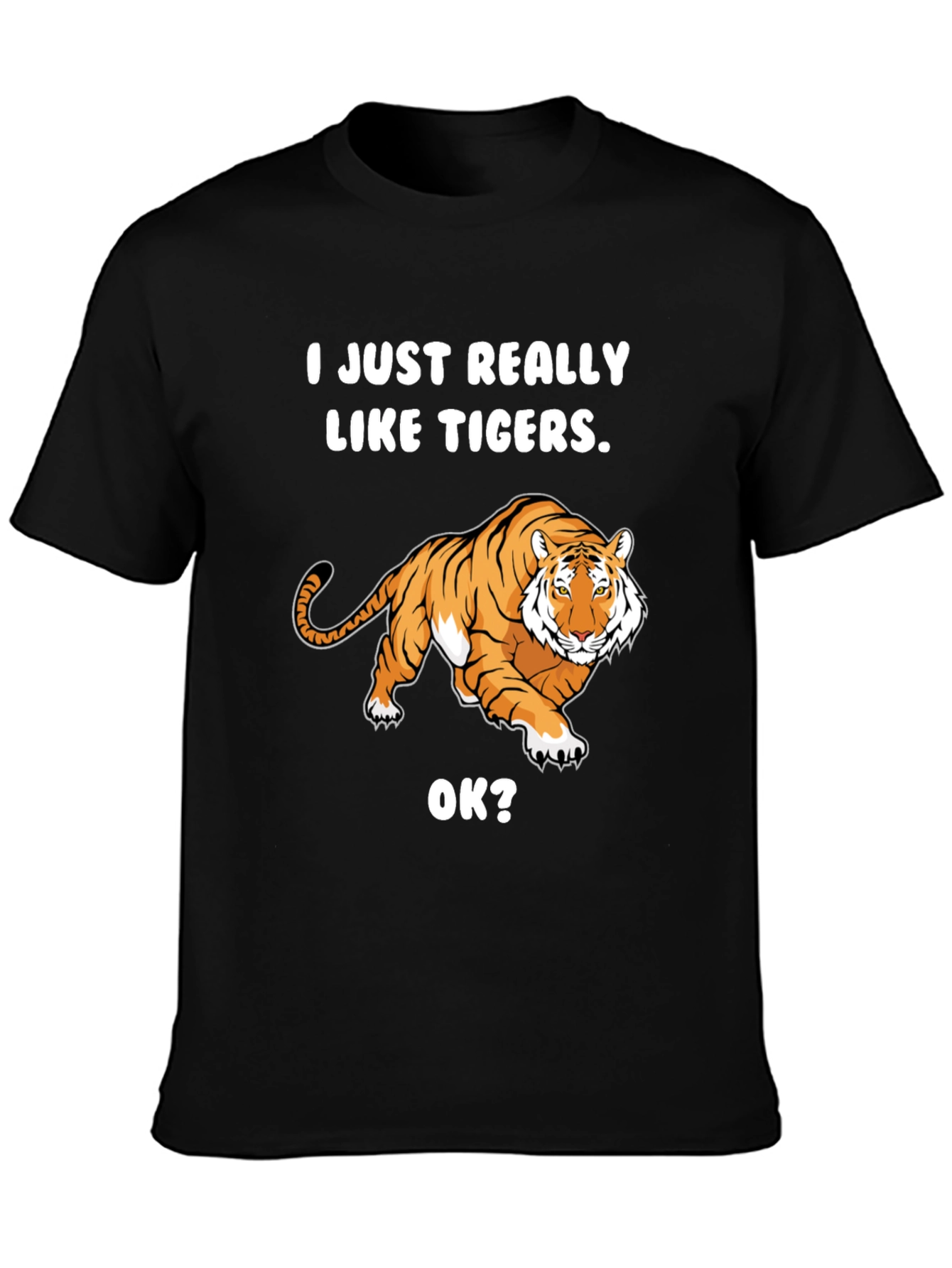 I Just Really Like Tigers T-Shirt