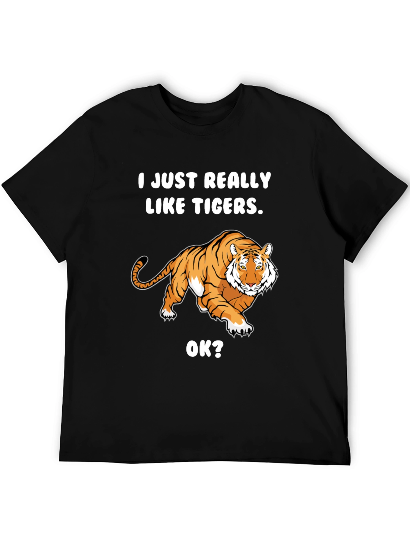 I Just Really Like Tigers T-Shirt