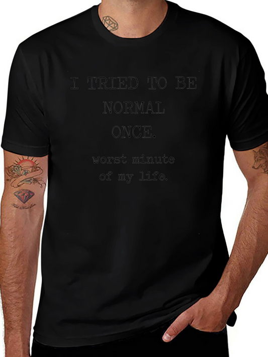 Funny Tried To Be Normal Graphic T-Shirt
