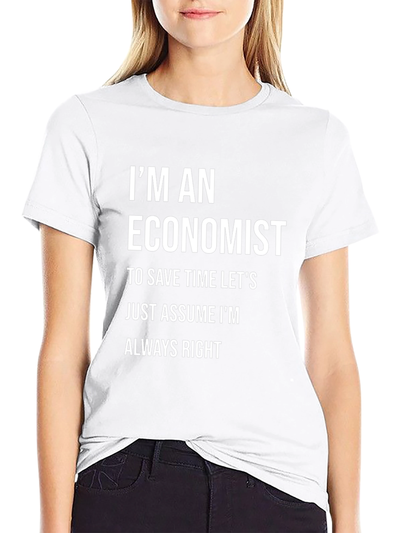 Economist Humor T-Shirt - Always Right Tee