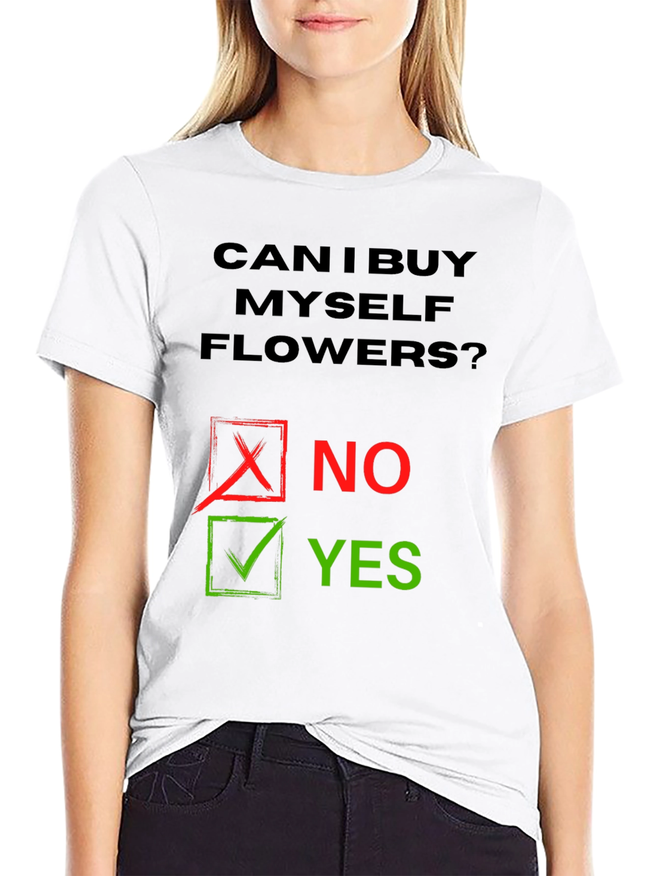 Can I Buy Myself Flowers? Humor T-Shirt