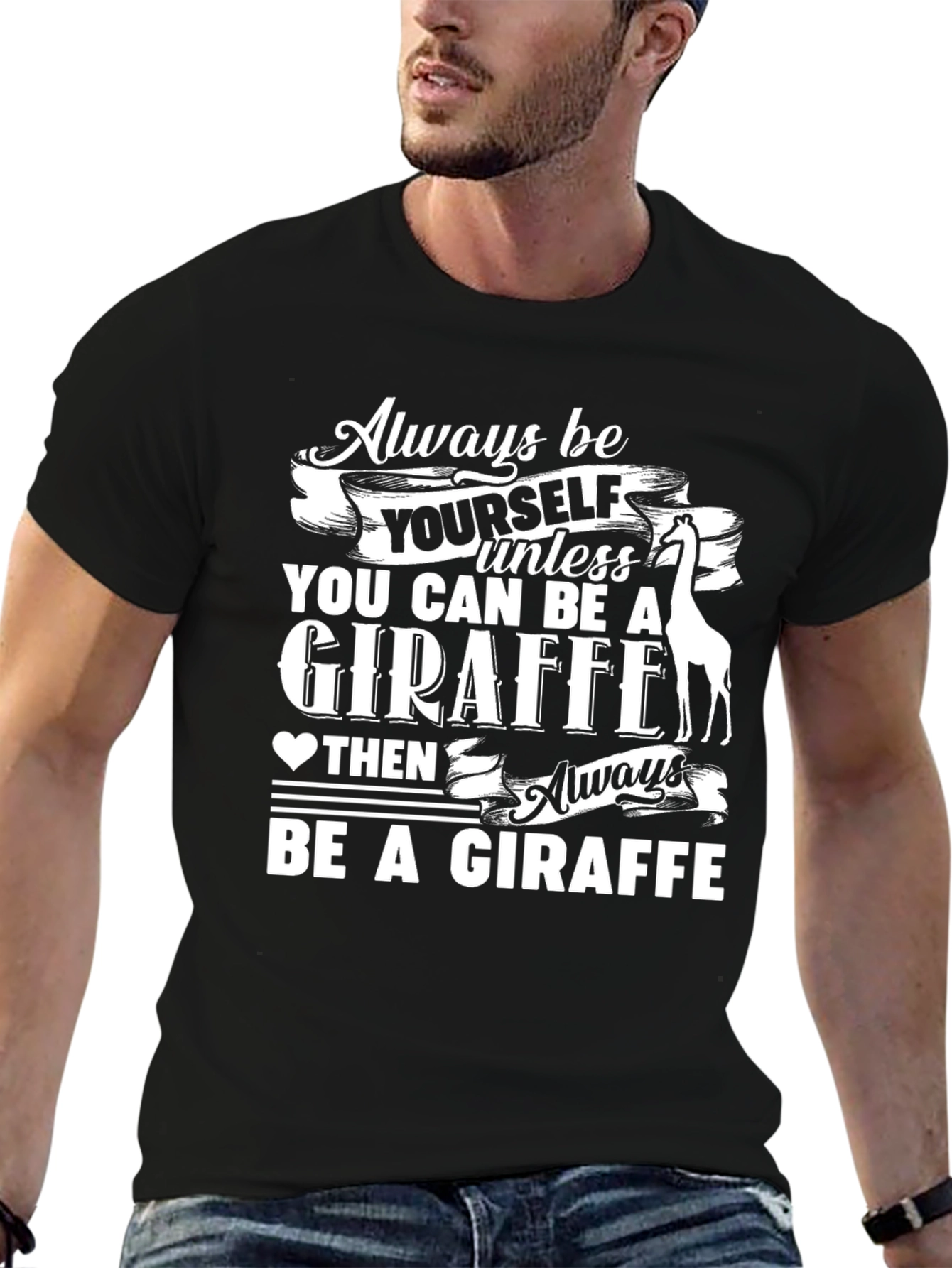 Always Be a Giraffe T-Shirt - Funny Animal Tee