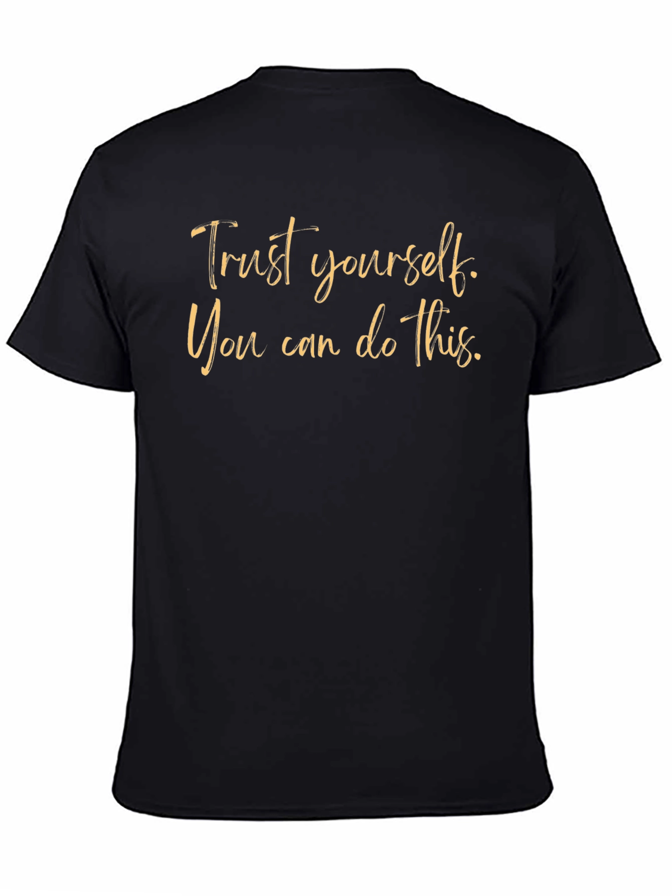 Motivational Trust Yourself Black T-Shirt