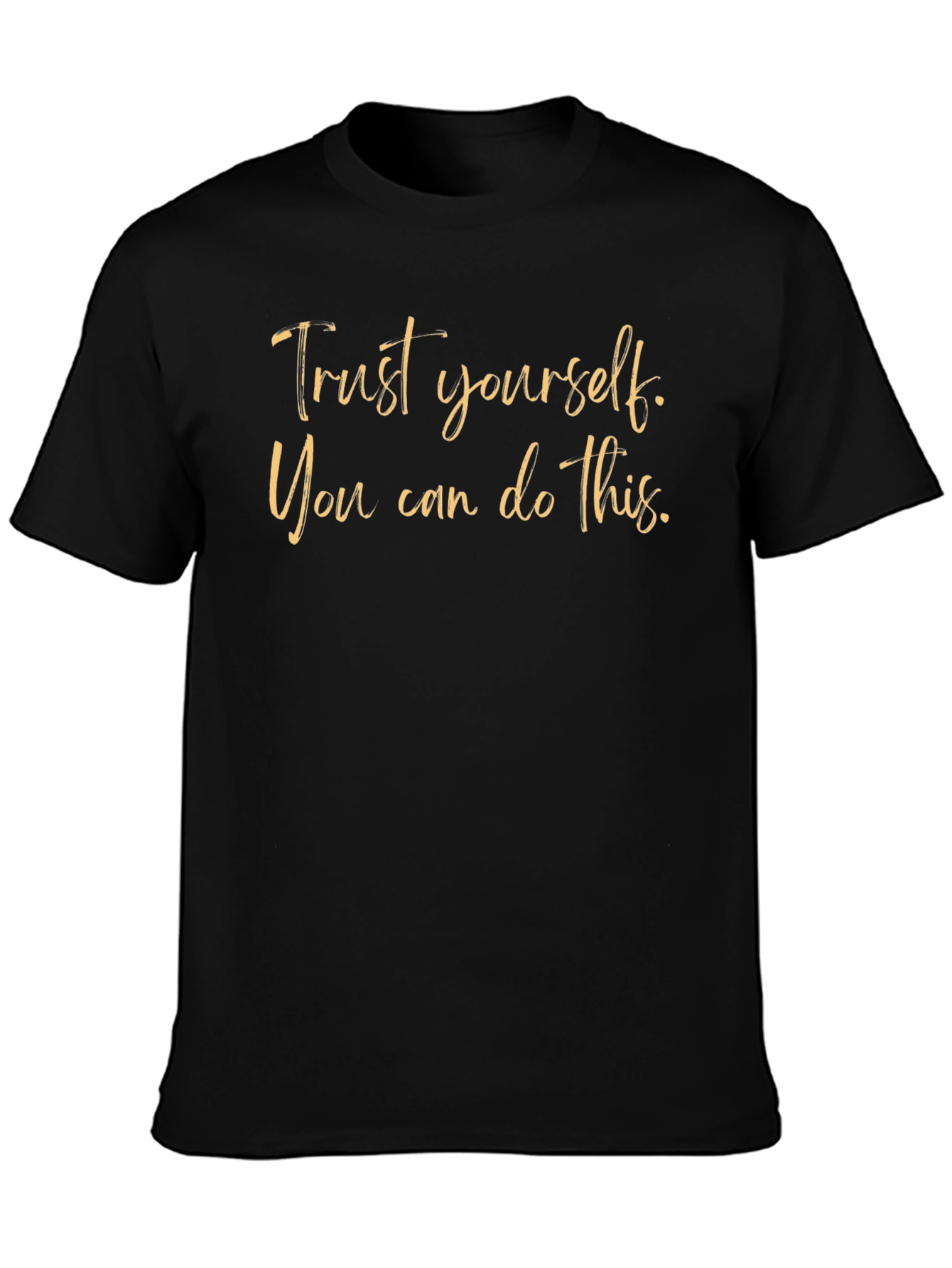Motivational Trust Yourself Black T-Shirt