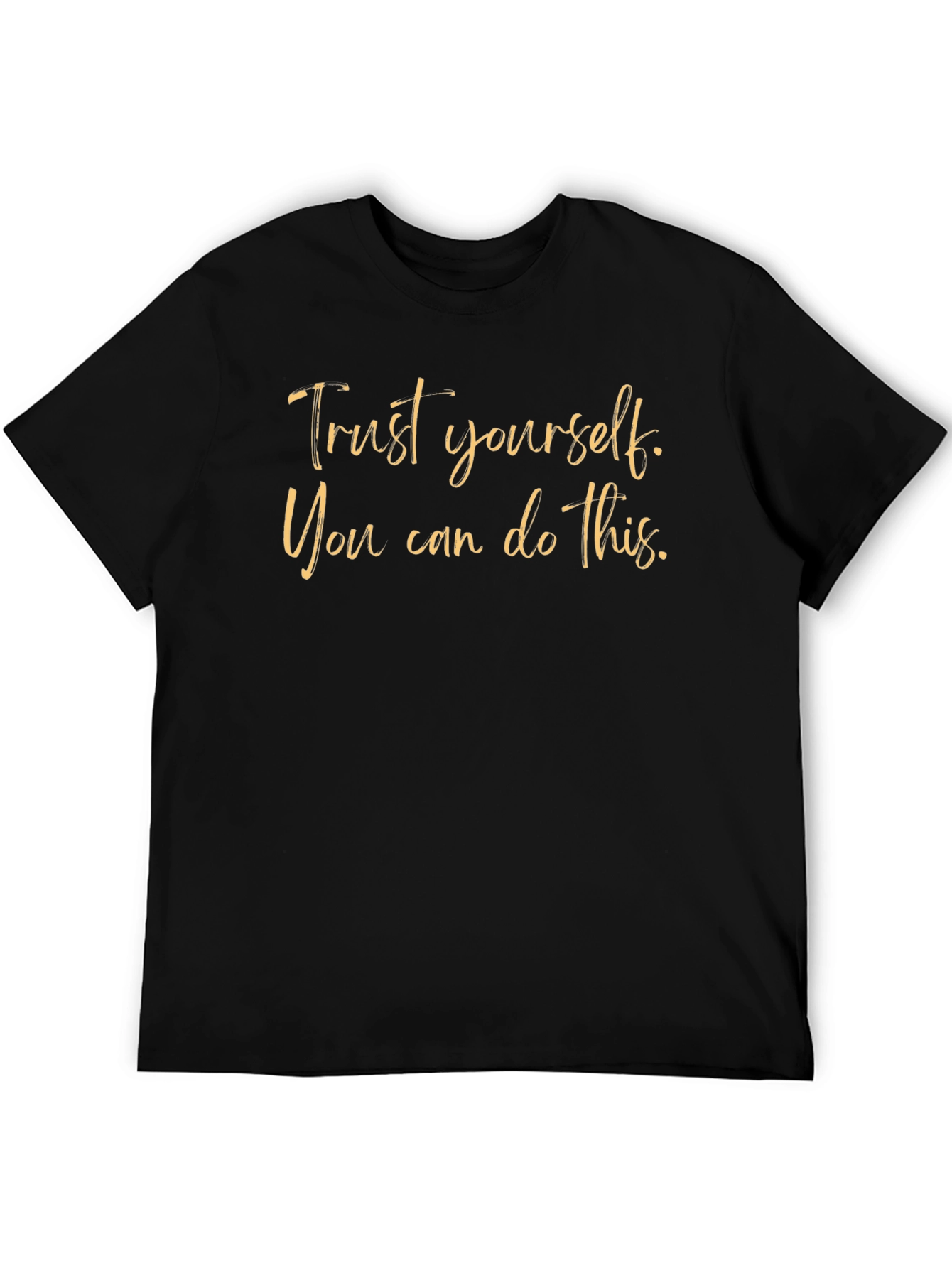 Motivational Trust Yourself Black T-Shirt