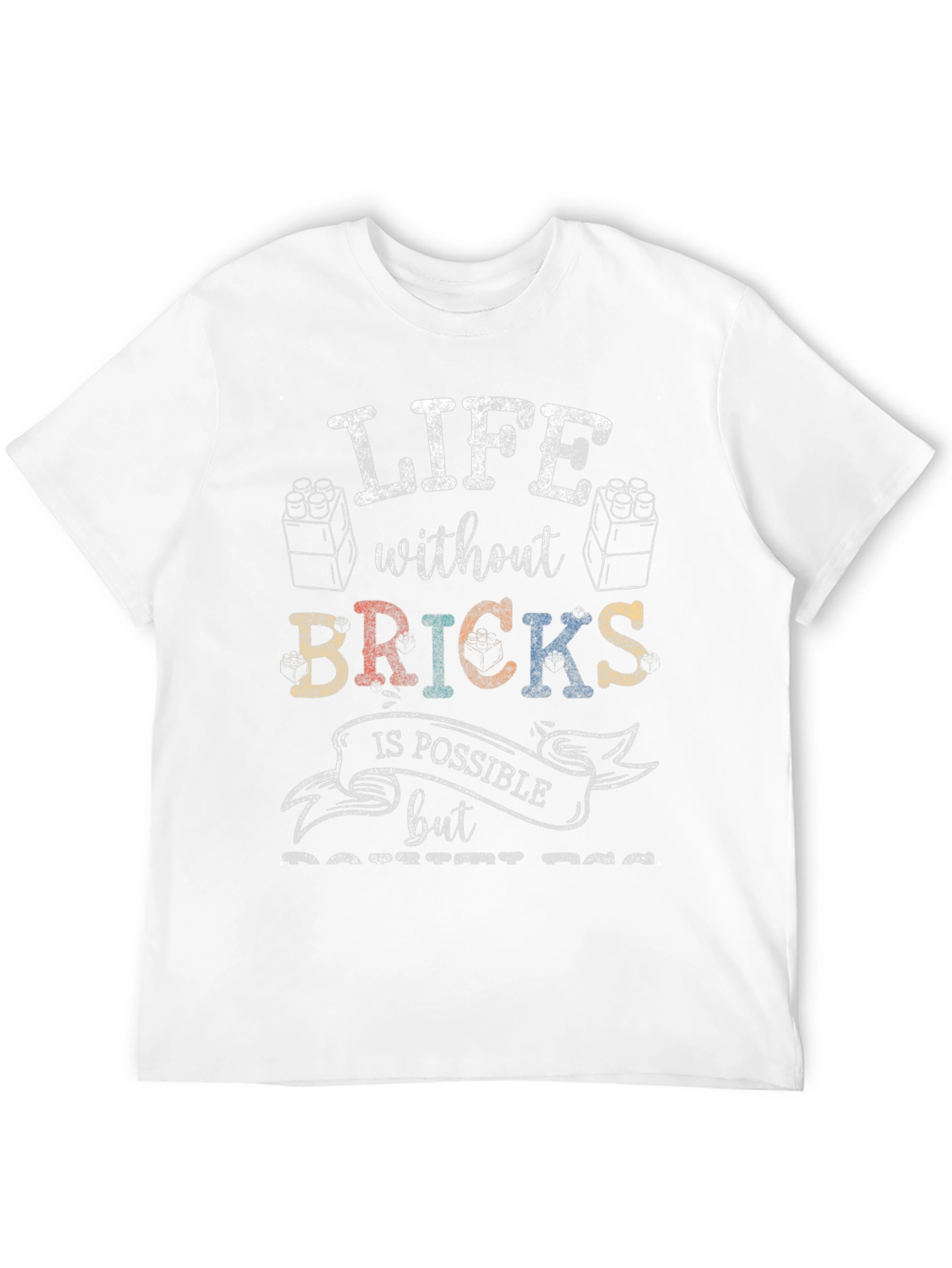 Life Without Bricks T-Shirt