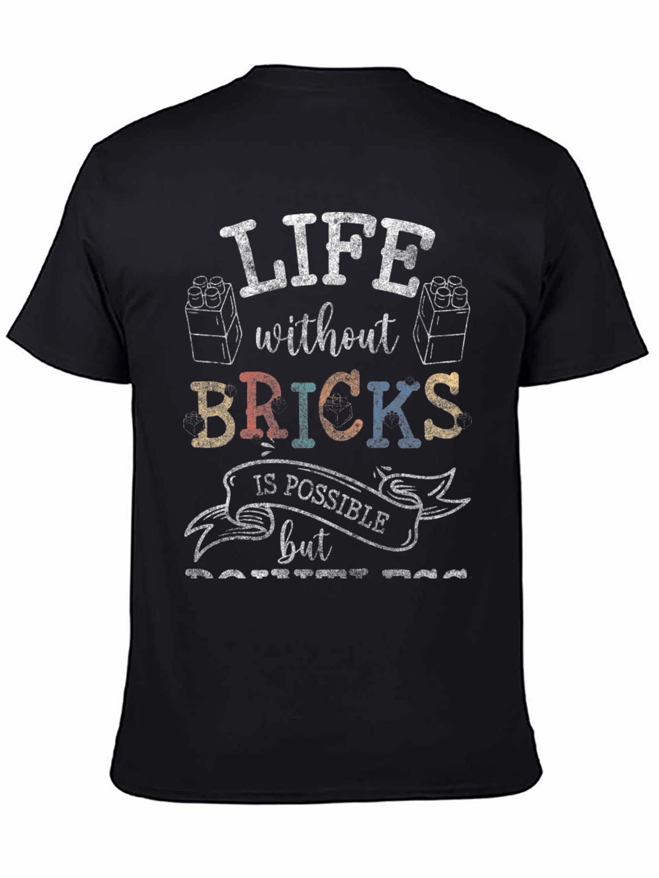 Life Without Bricks T-Shirt