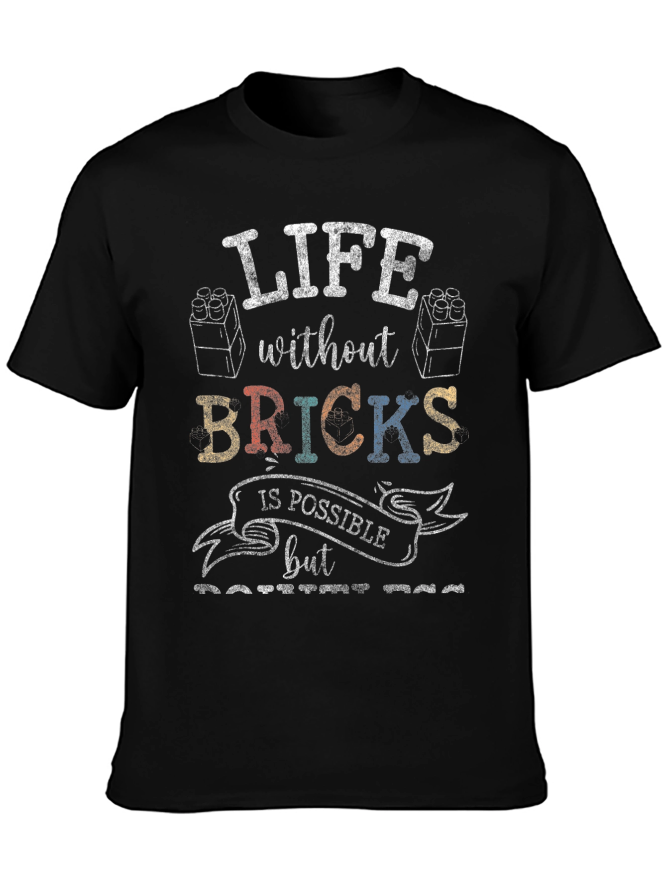Life Without Bricks T-Shirt
