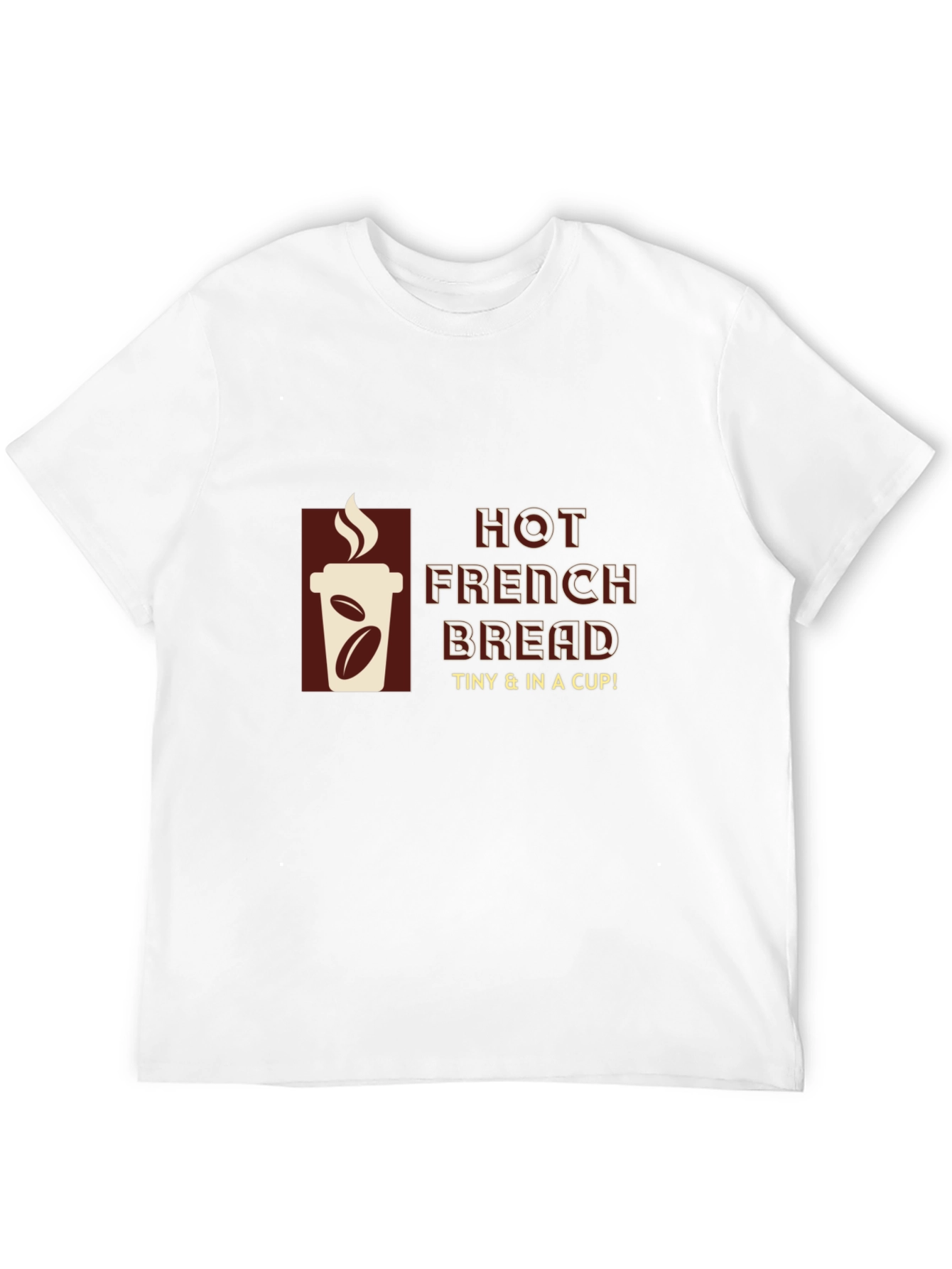 Hot French Bread T-Shirt - Coffee Cup Design