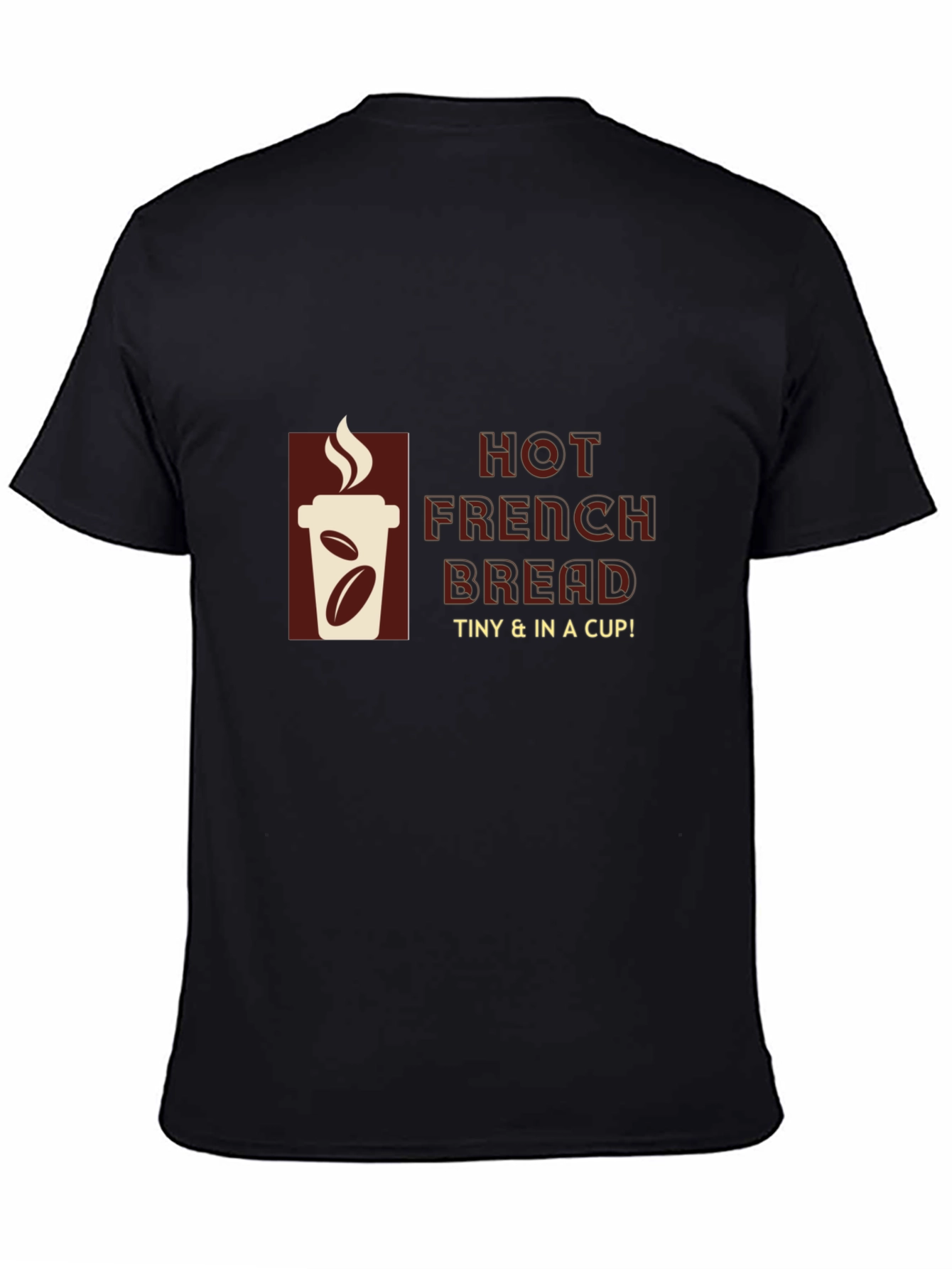 Hot French Bread T-Shirt - Coffee Cup Design
