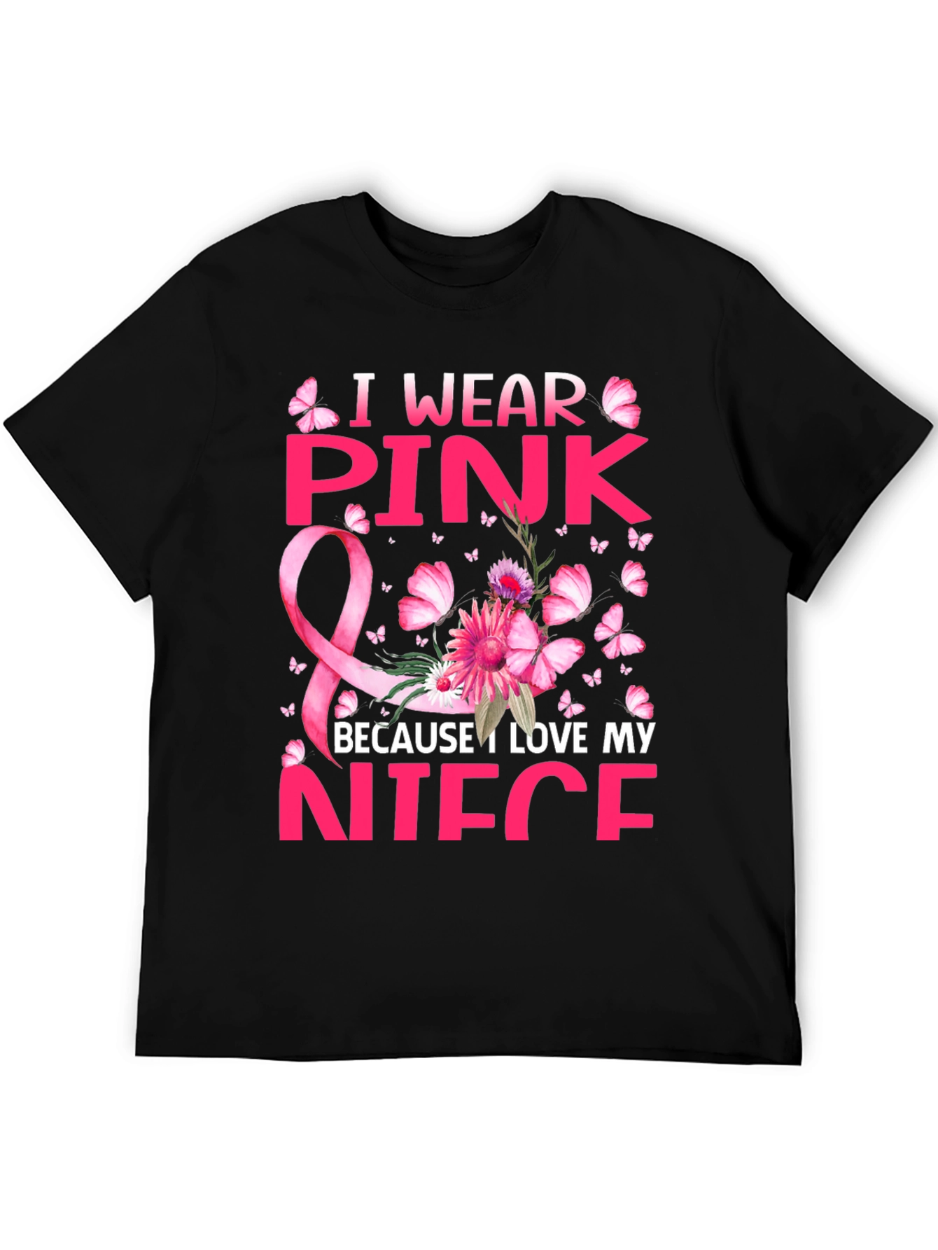I Wear Pink Because I Love My Niece T-Shirt