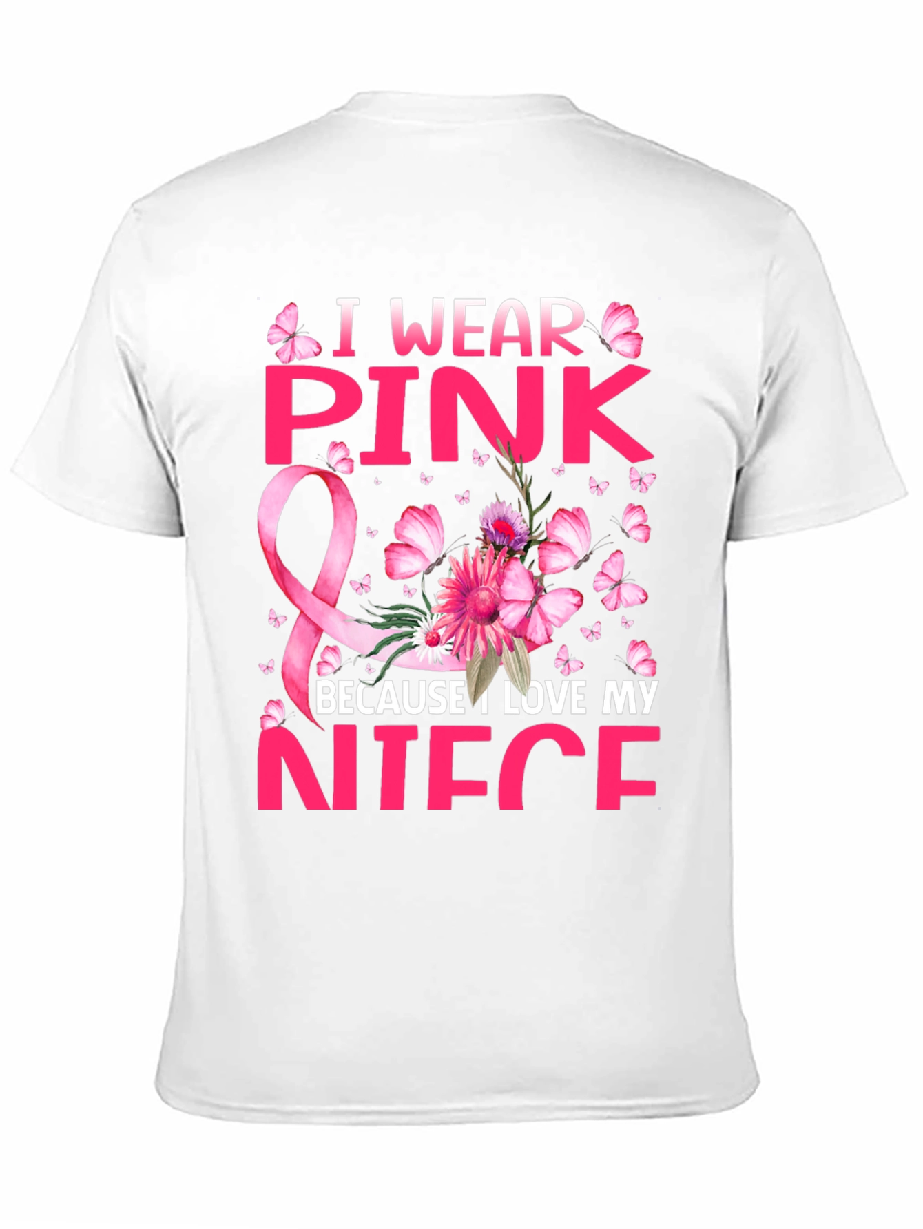 I Wear Pink Because I Love My Niece T-Shirt