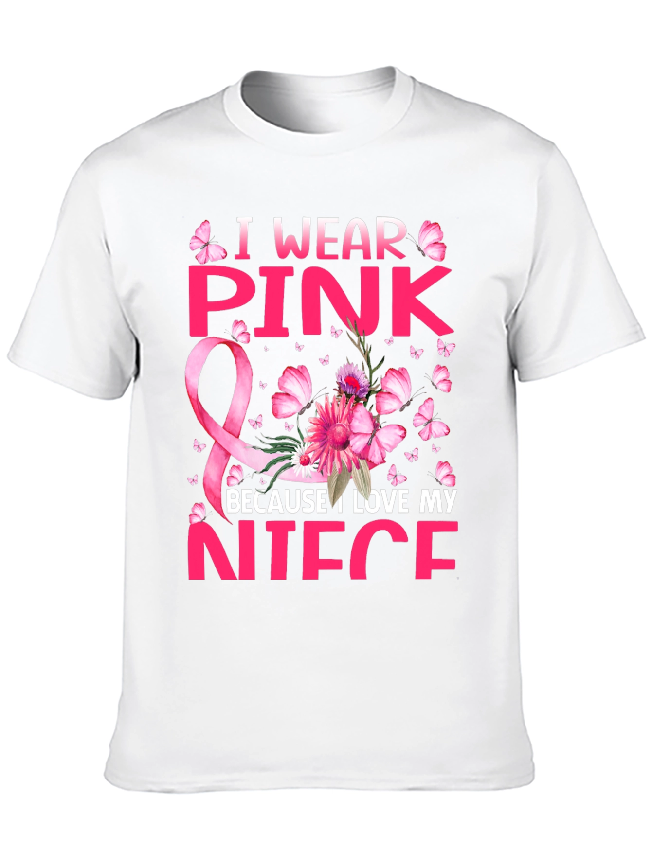 I Wear Pink Because I Love My Niece T-Shirt