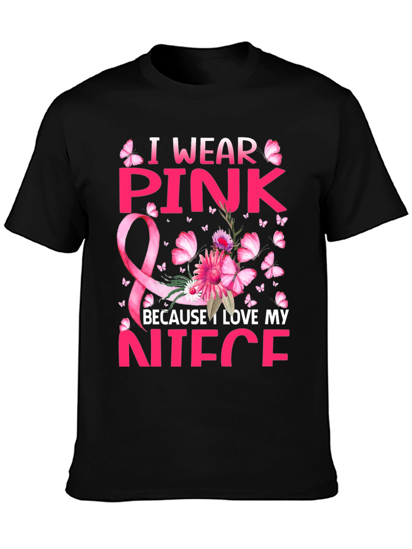 I Wear Pink Because I Love My Niece T-Shirt