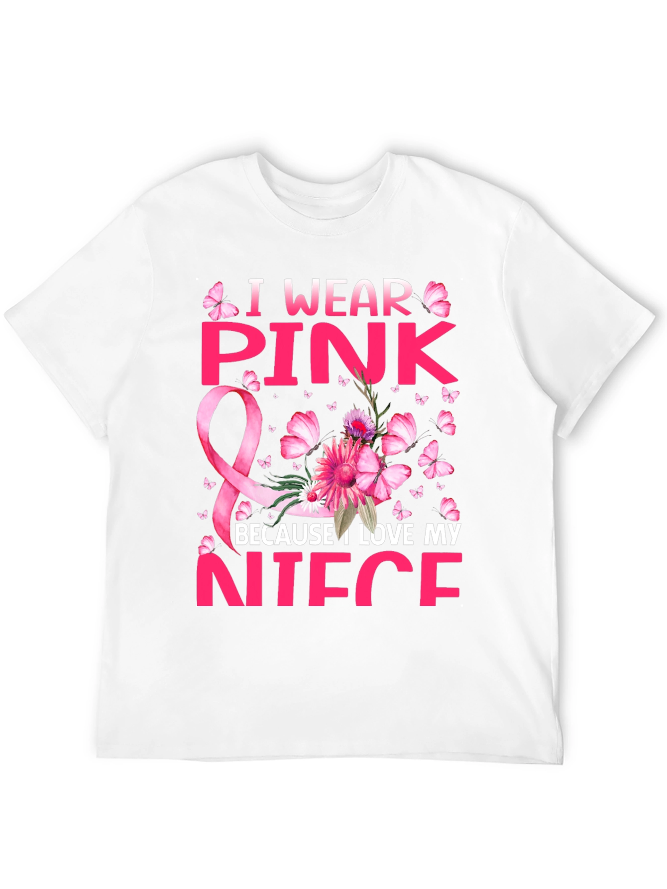 I Wear Pink Because I Love My Niece T-Shirt
