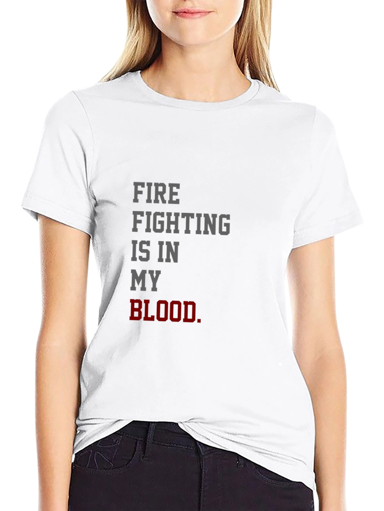 Firefighting Is In My Blood T-Shirt