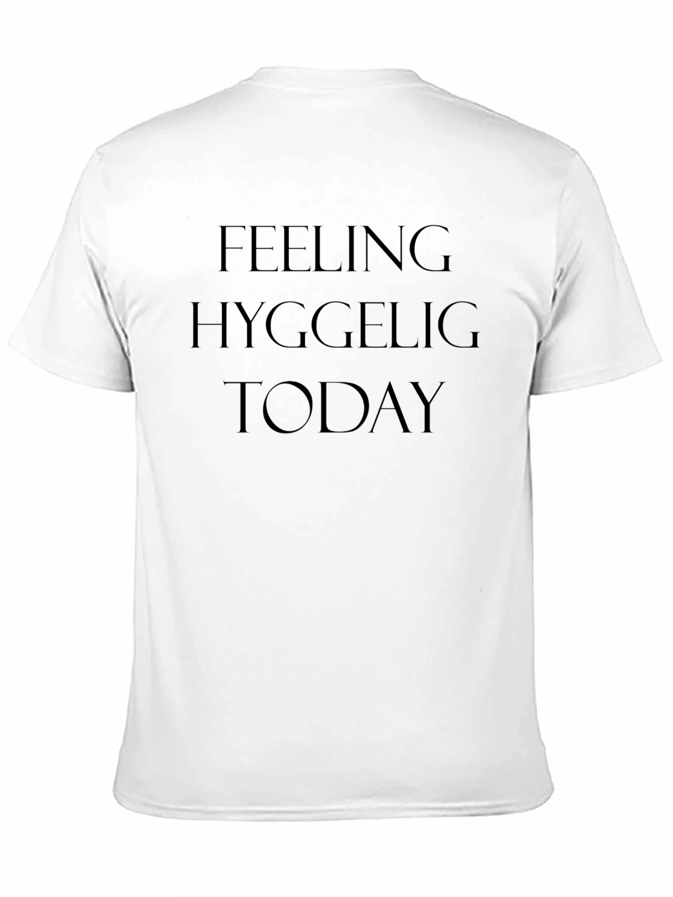 Feeling Hyggelig Today Black T-Shirt
