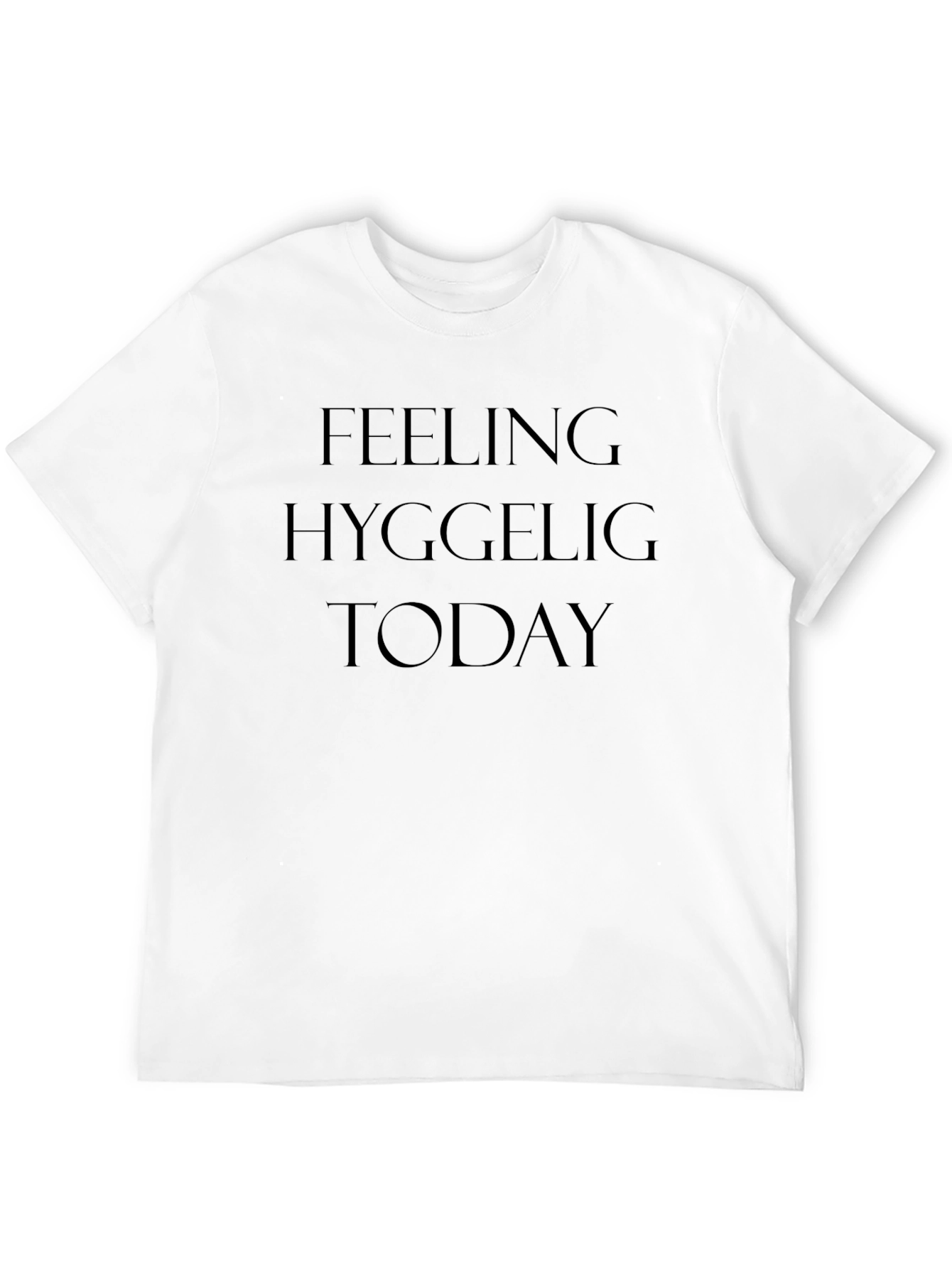 Feeling Hyggelig Today Black T-Shirt