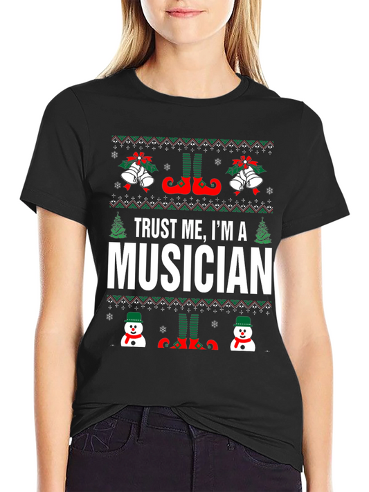 Trust Me Im A Musician Christmas T-Shirt