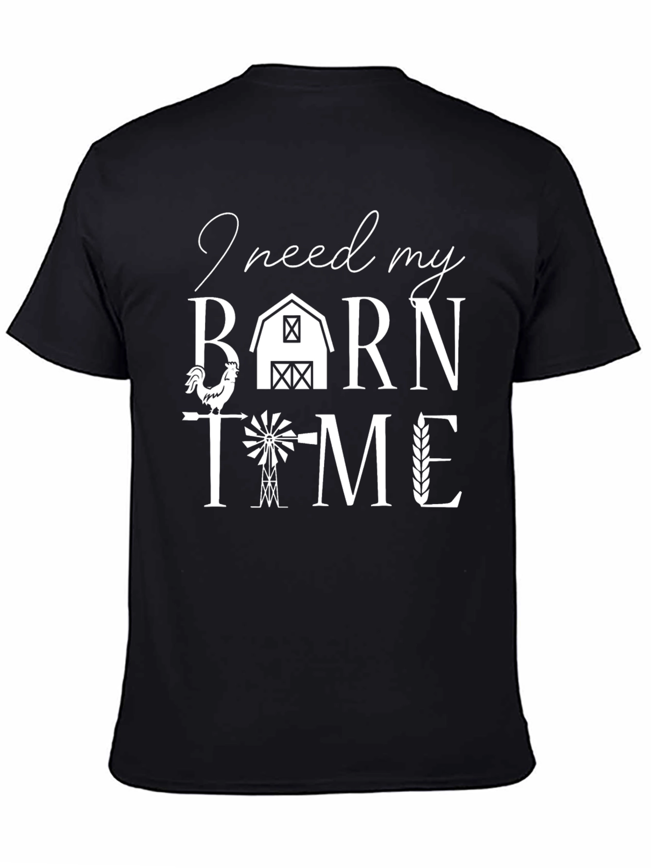 I Need My Barn Time Black Graphic T-Shirt