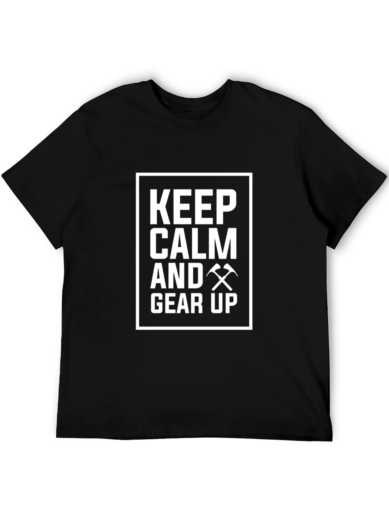Keep Calm and Gear Up Black T-Shirt