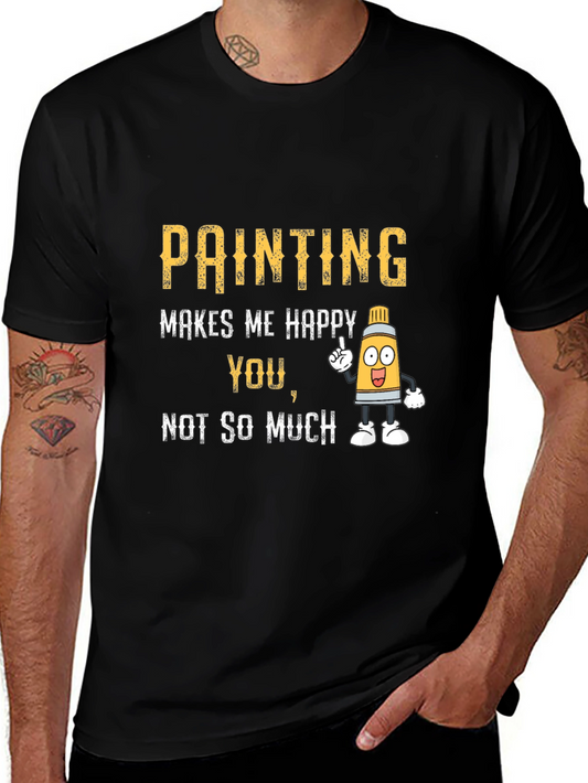 Painting Makes Me Happy T-Shirt