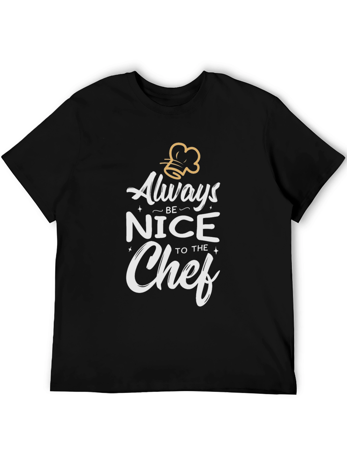 Always Be Nice to the Chef Black T-Shirt