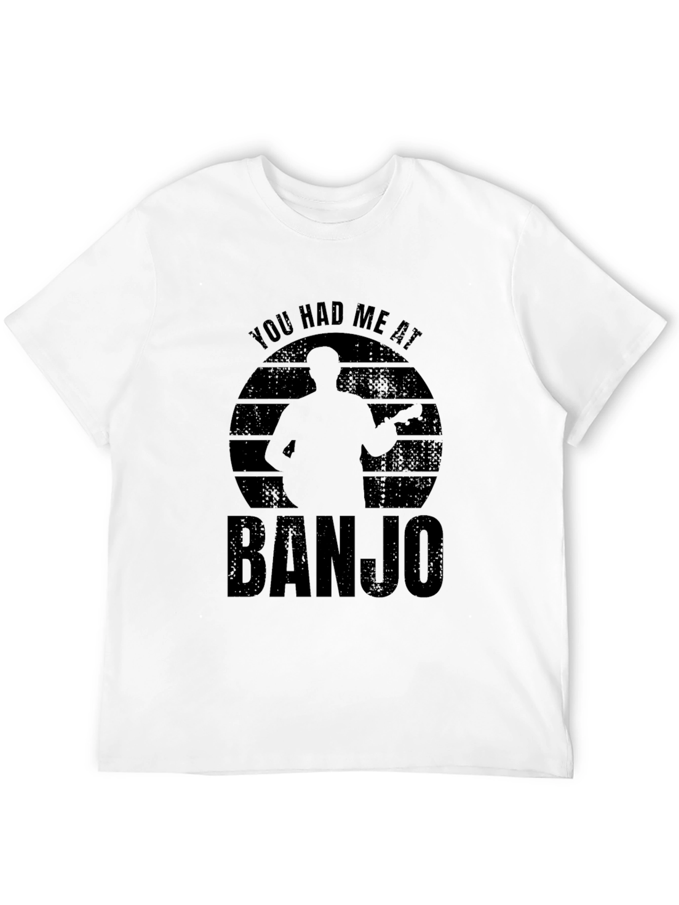 You Had Me at Banjo T-Shirt