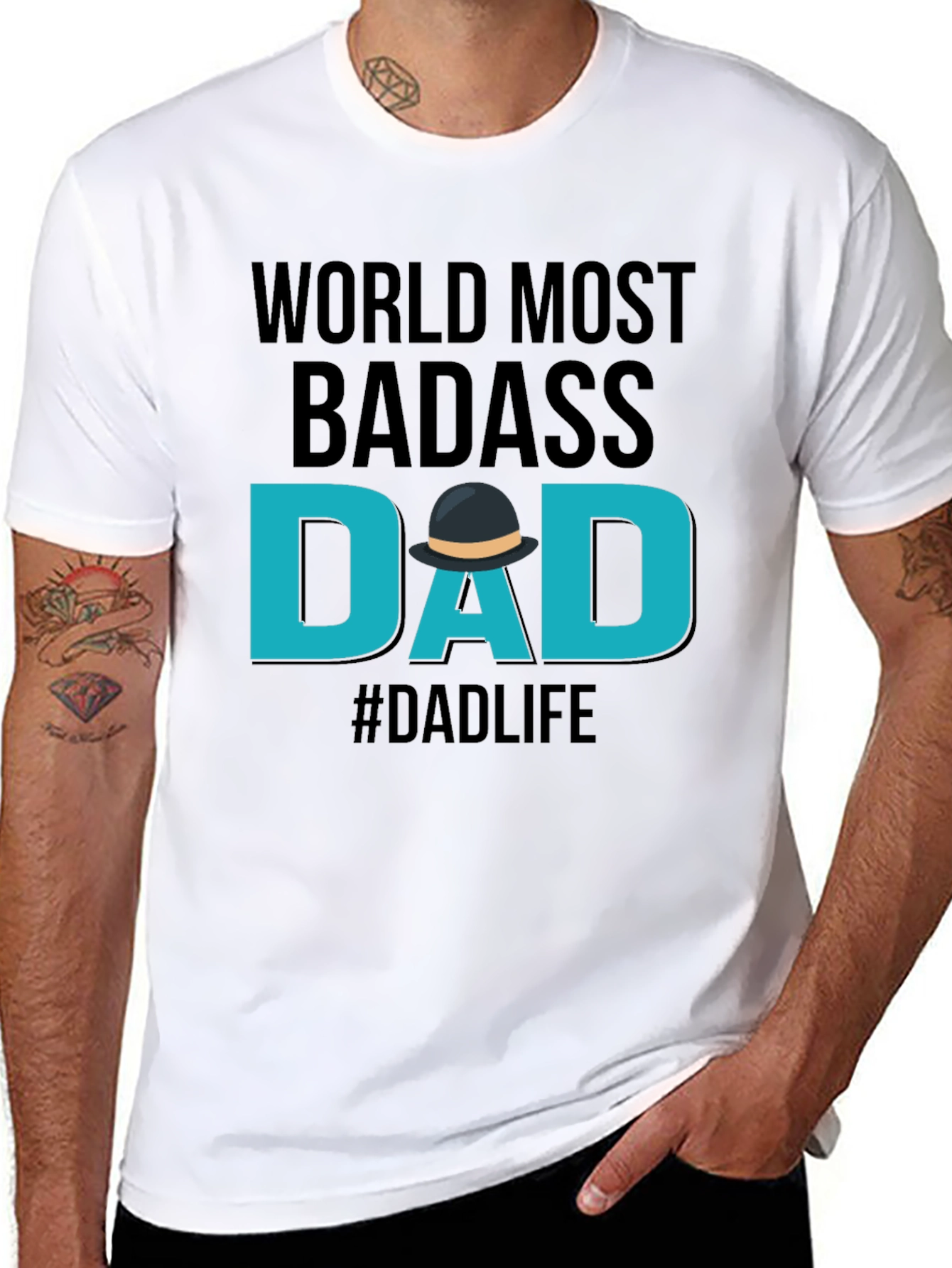Worlds Most Badass Dad T-Shirt - #Dadlife
