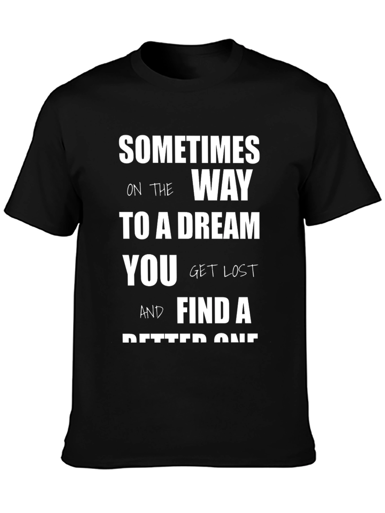 Inspirational T-Shirt: Lost and Found Dreams