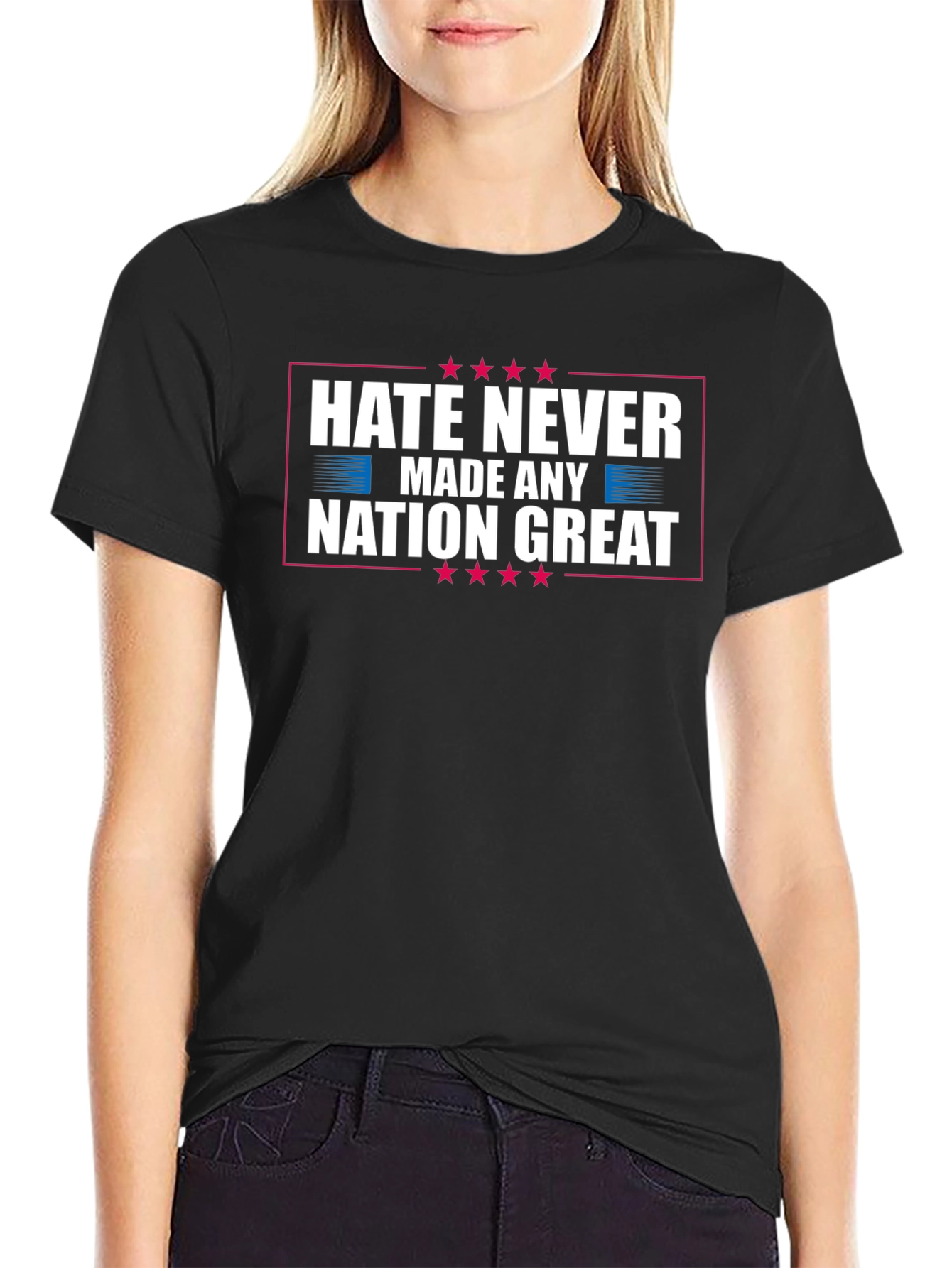 Hate Never Made Any Nation Great Graphic T-Shirt