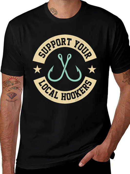 Support Your Local Hookers Fishing T-Shirt