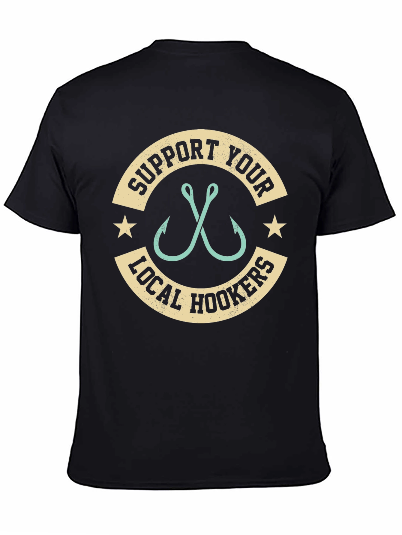 Support Your Local Hookers Fishing T-Shirt