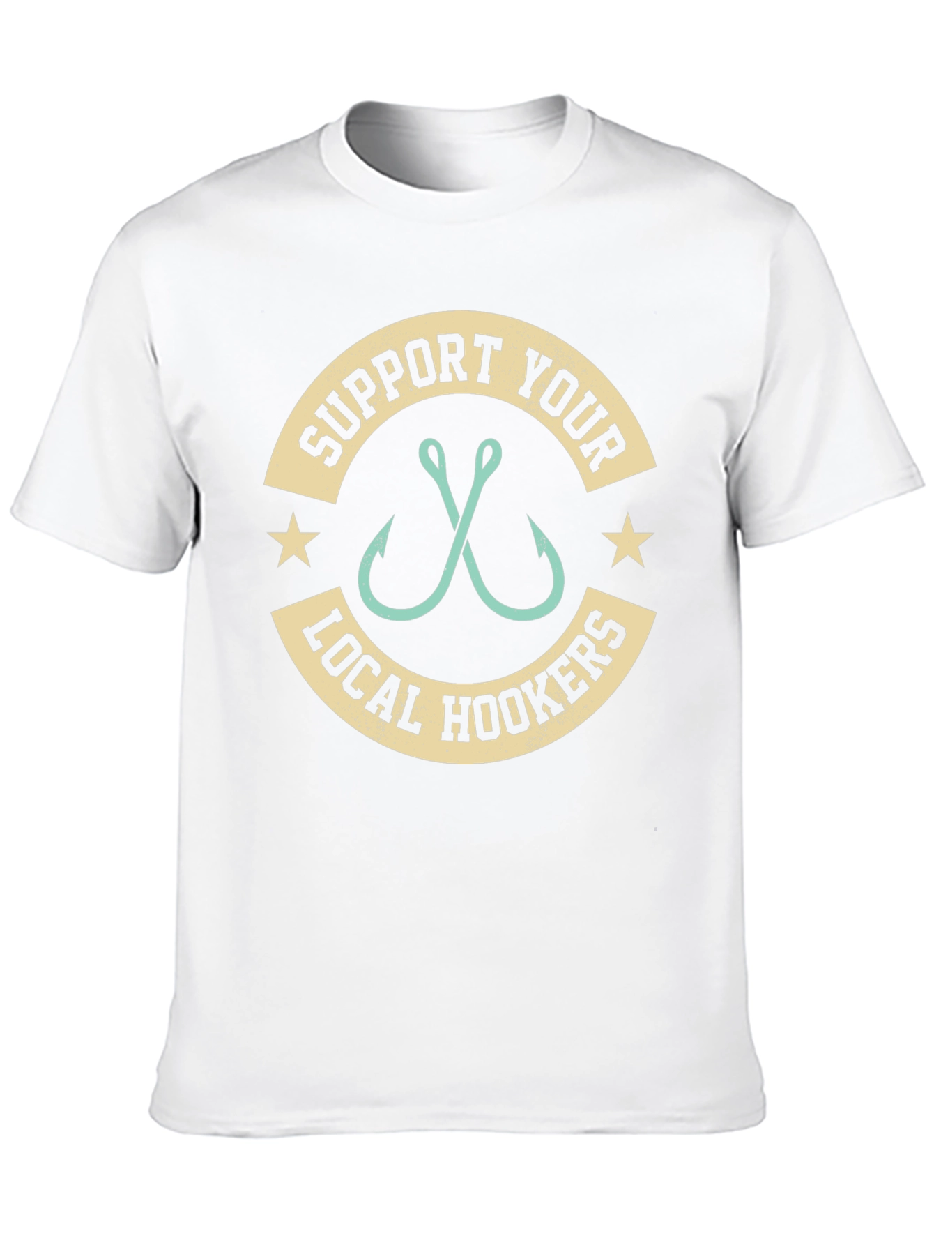 Support Your Local Hookers Fishing T-Shirt
