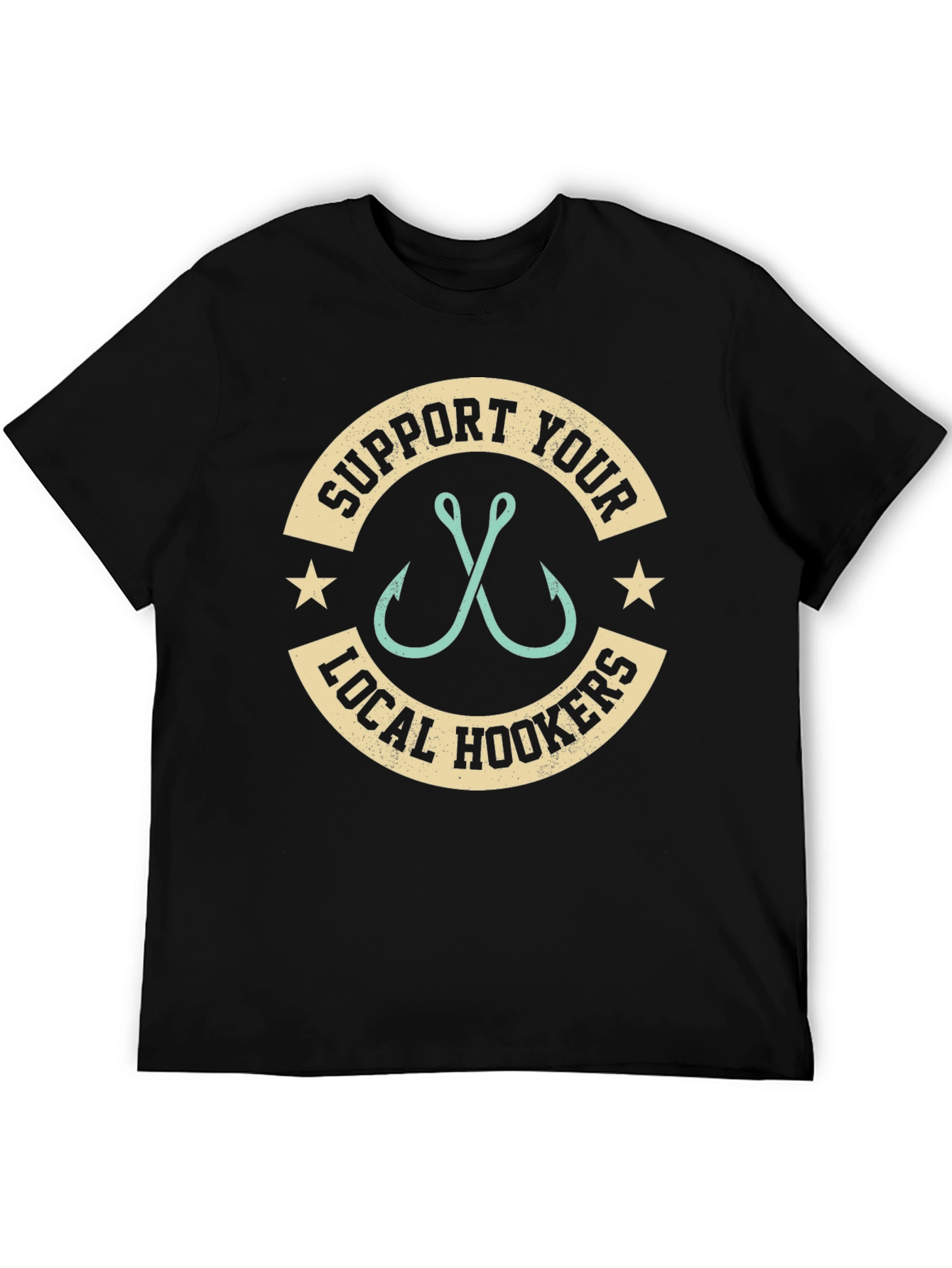 Support Your Local Hookers Fishing T-Shirt